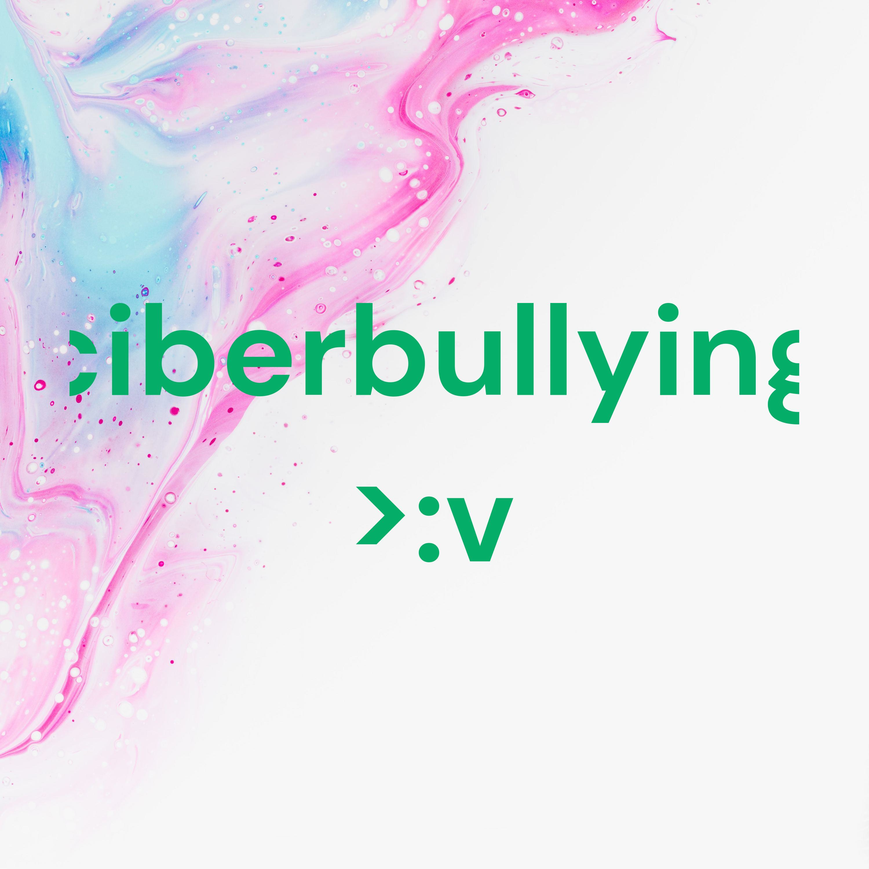 ciberbullying >:v
