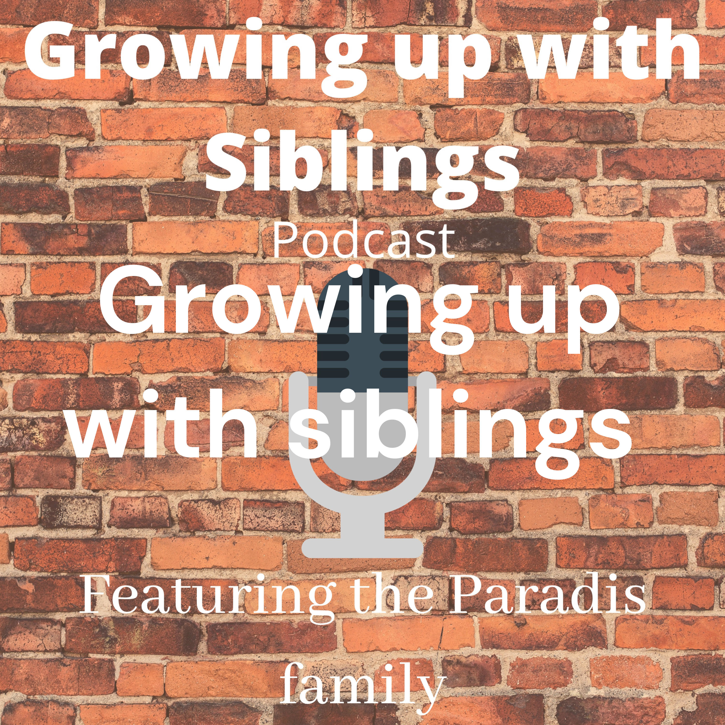 Growing up with siblings 