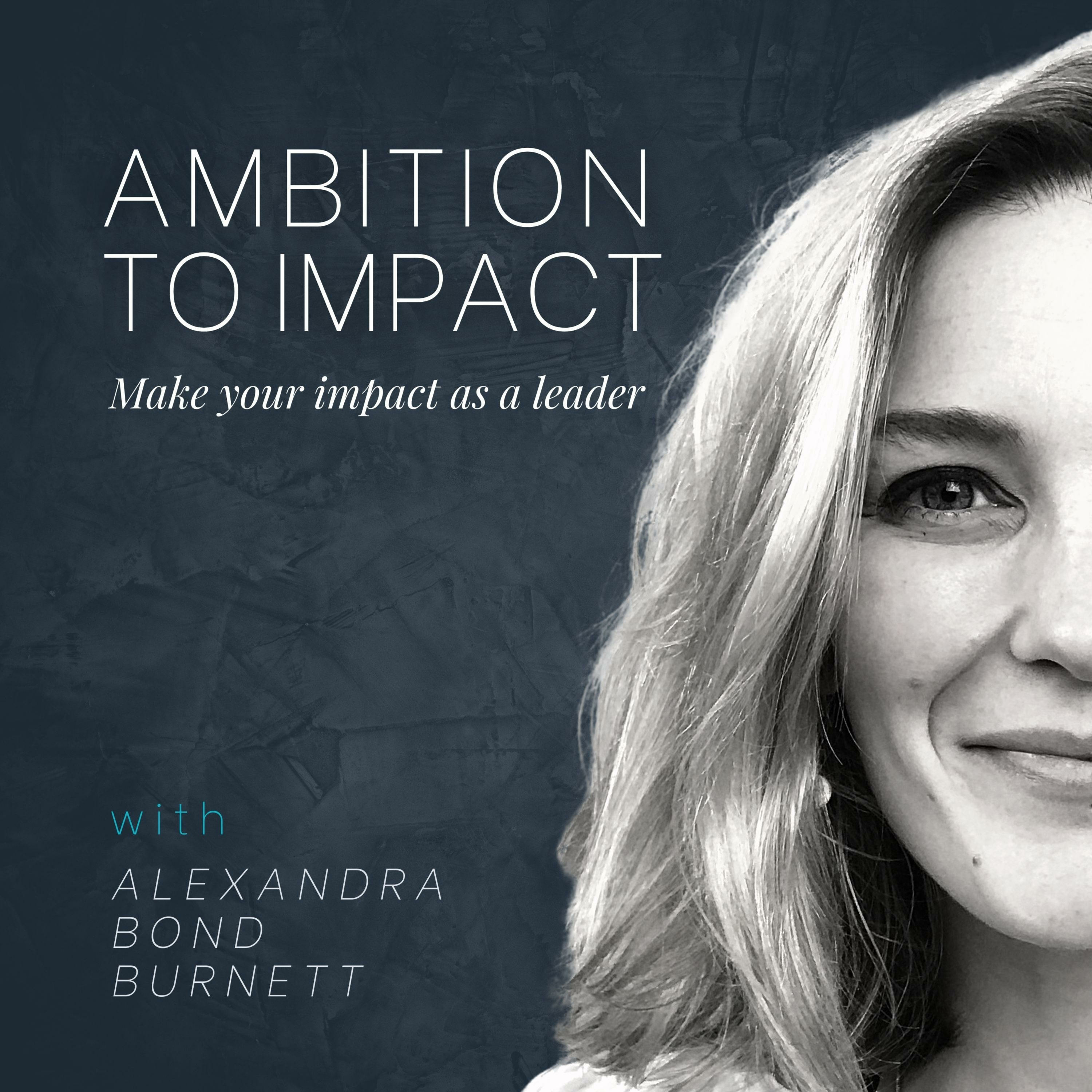 My Brand of Impact with Alexandra Bond Burnett