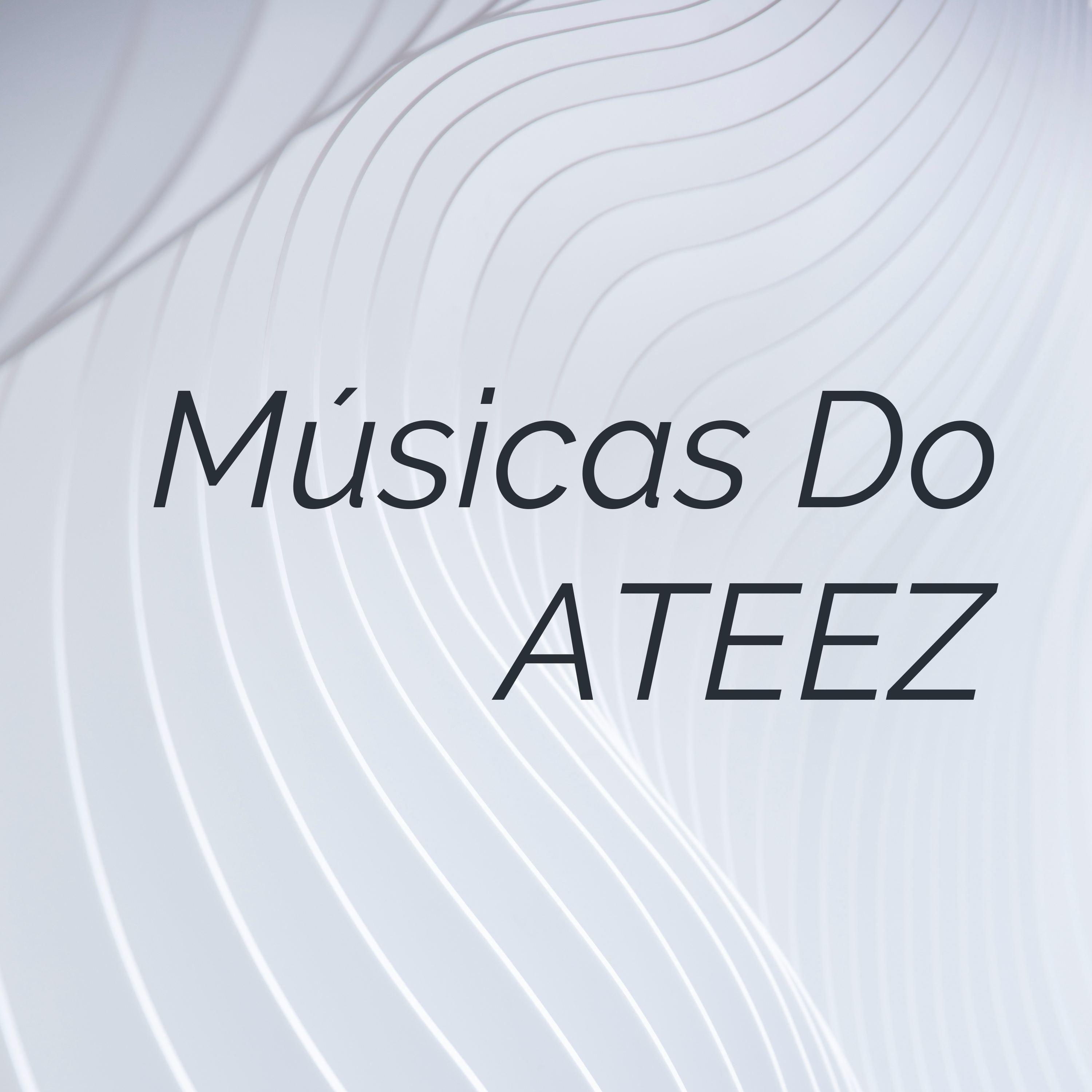 Músicas Do ATEEZ:Julia Arissa