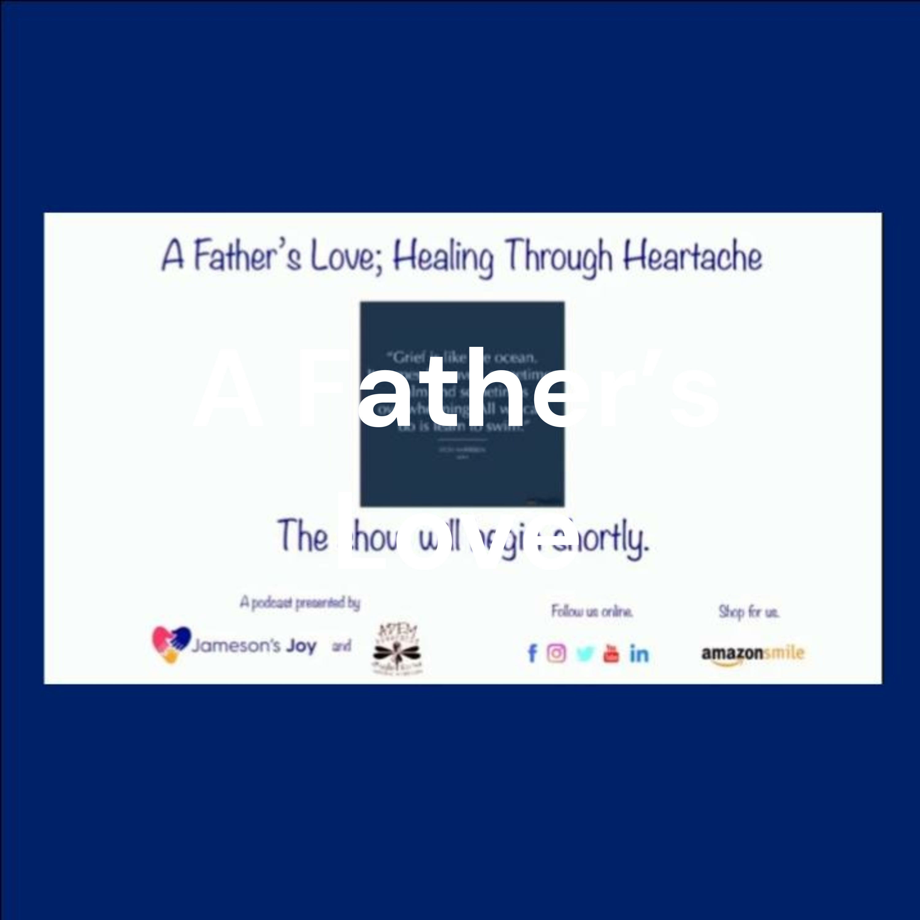 A Father\'s Love: Healing Through Heartache