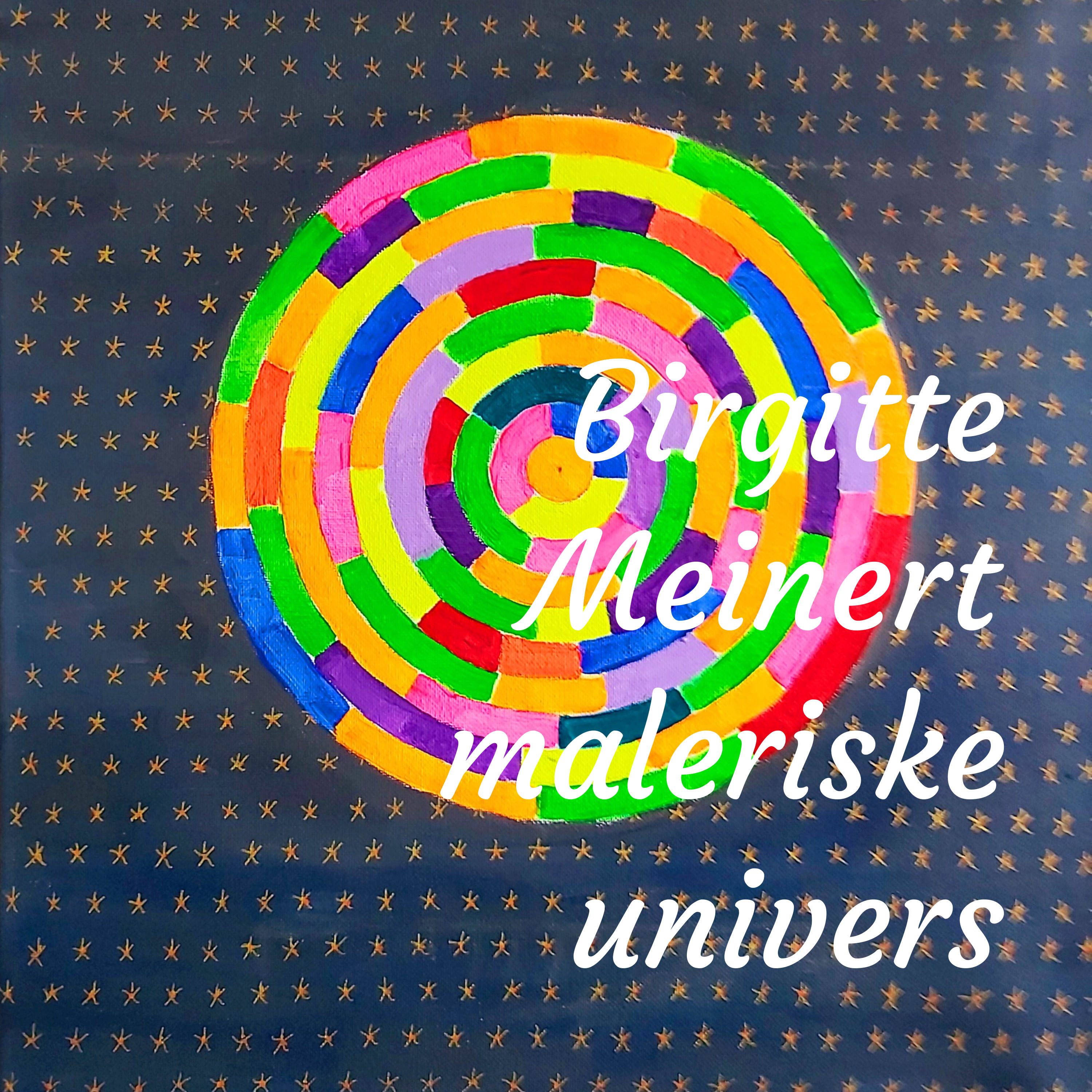 Birgitte Meinert maleriske univers af Birgitte Meinert
