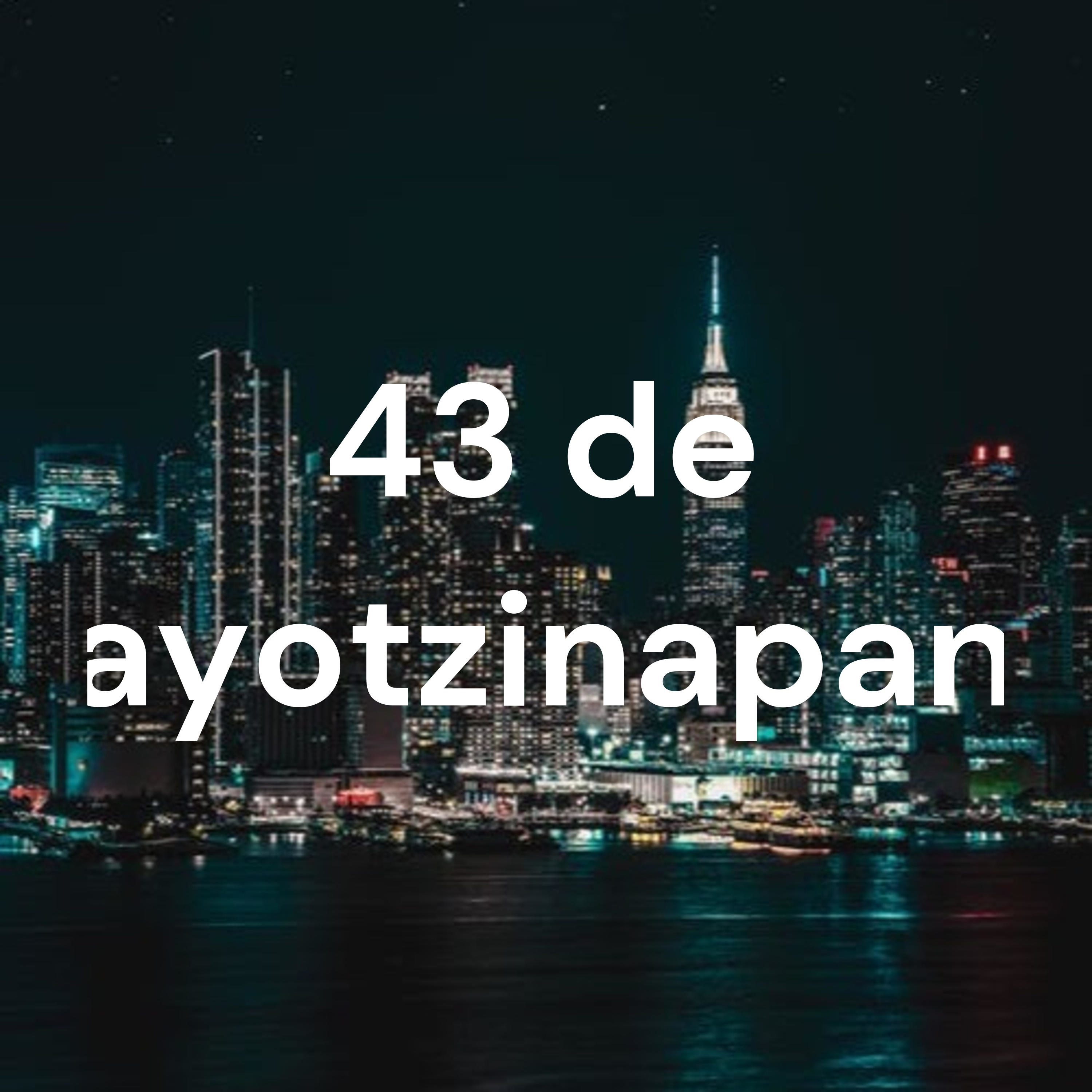43 de ayotzinapan