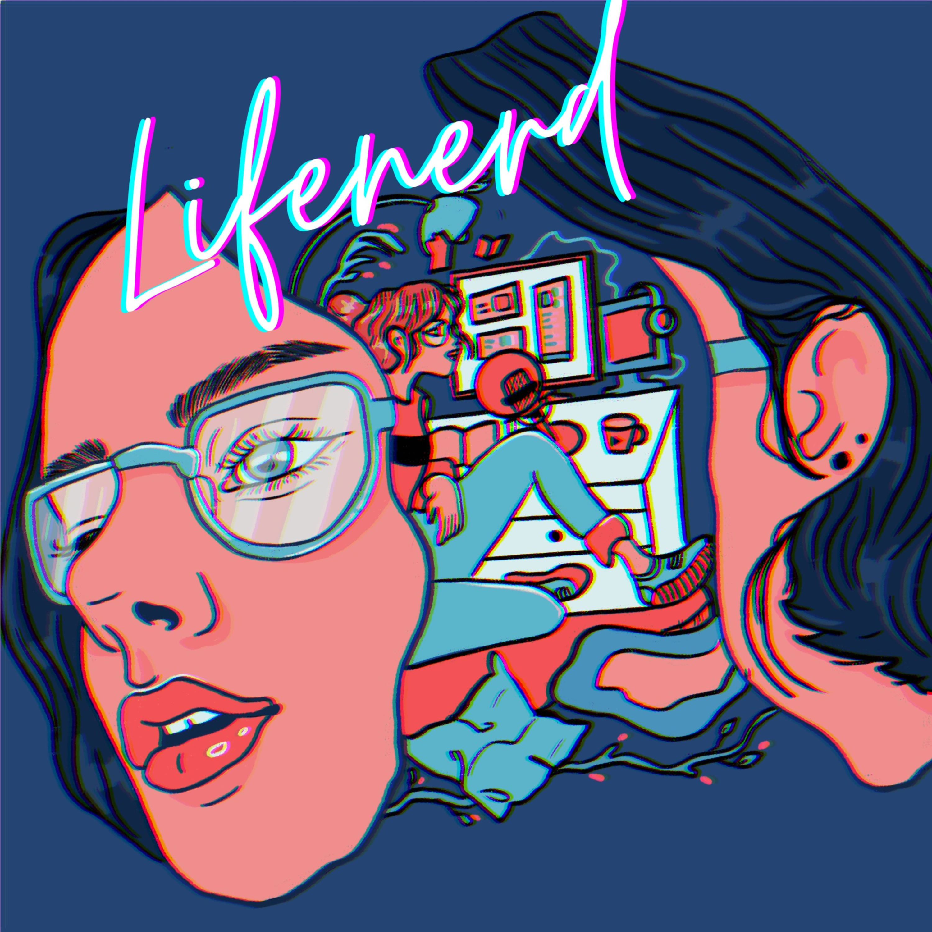 The Lifenerd Podcast