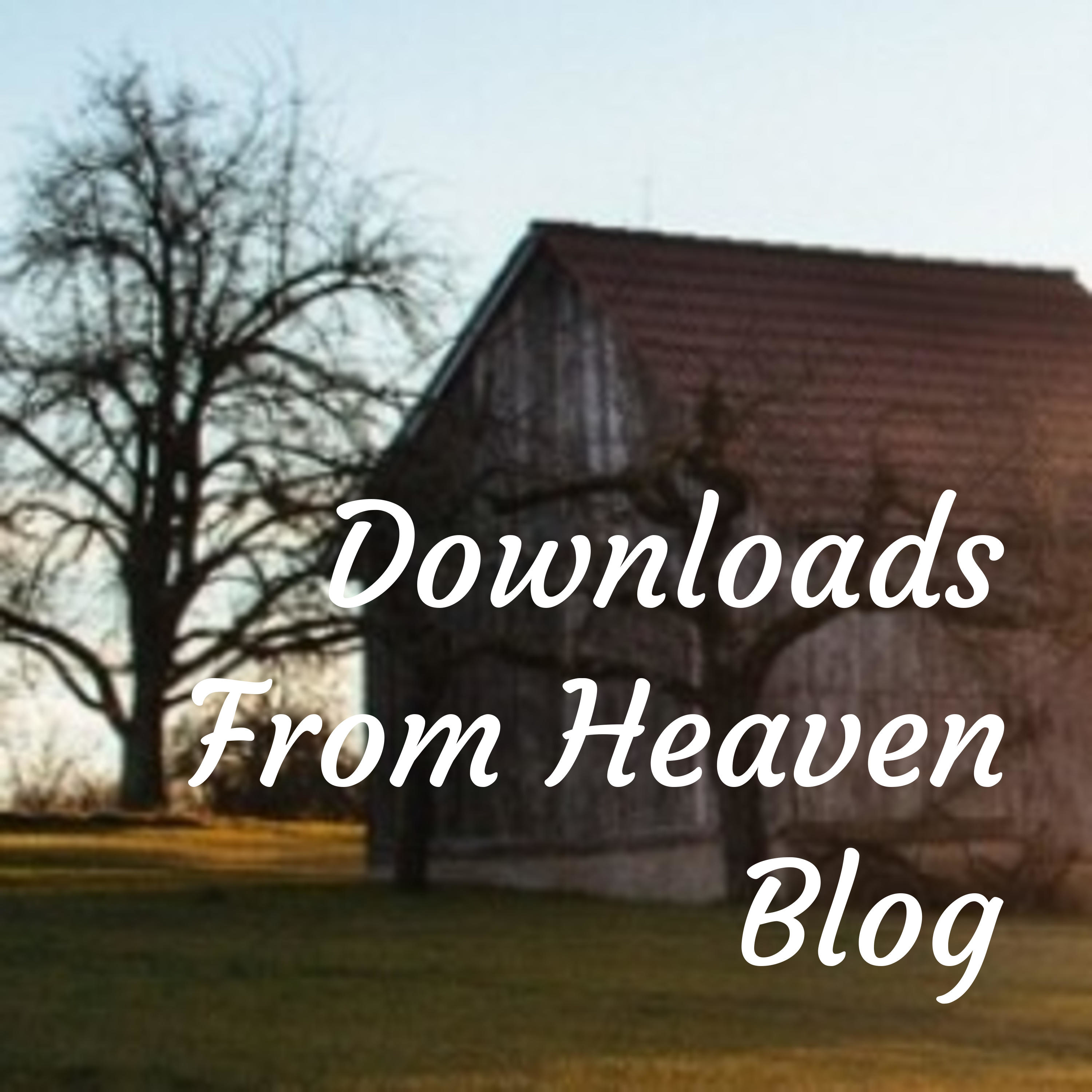 Downloads From Heaven Blog