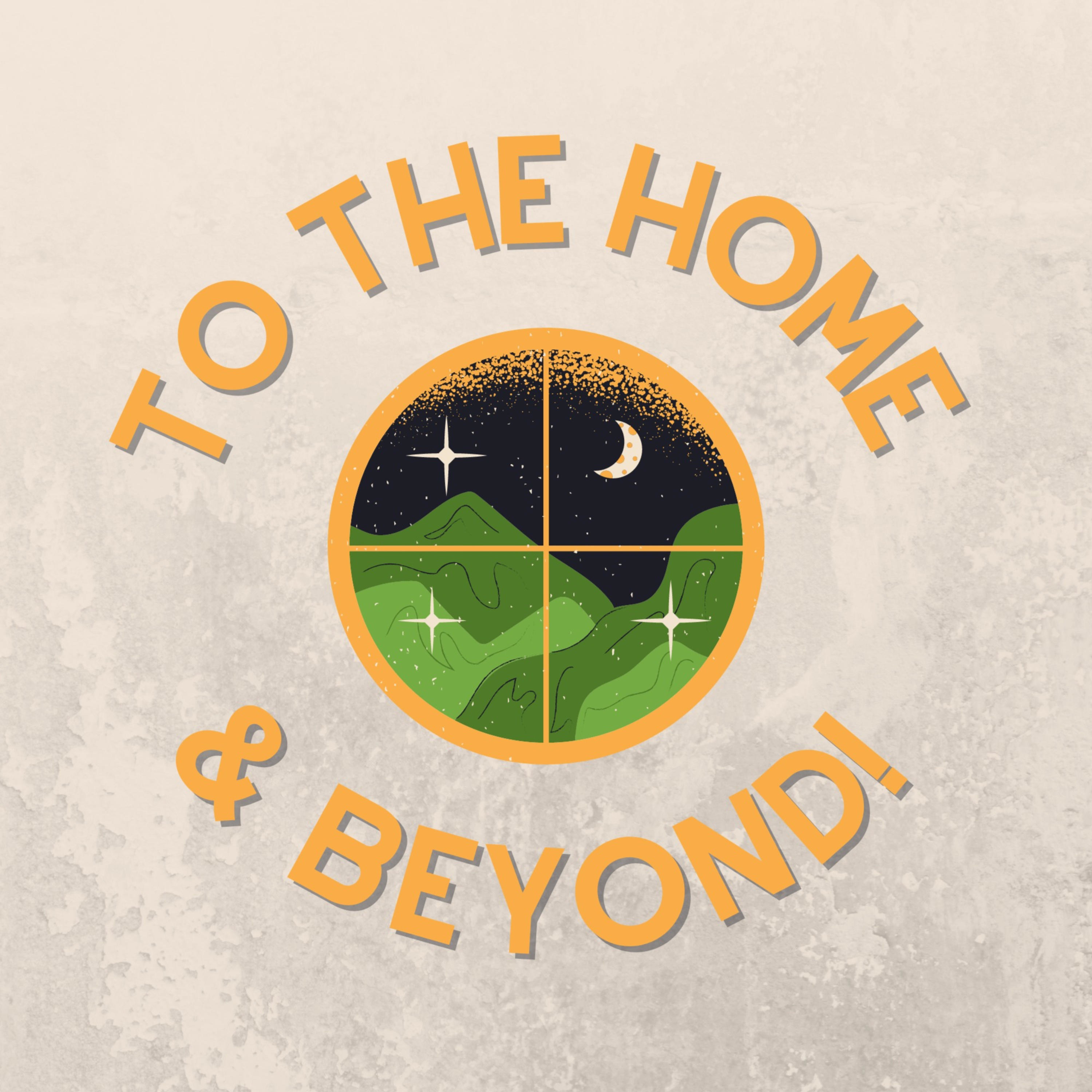 To The Home and Beyond