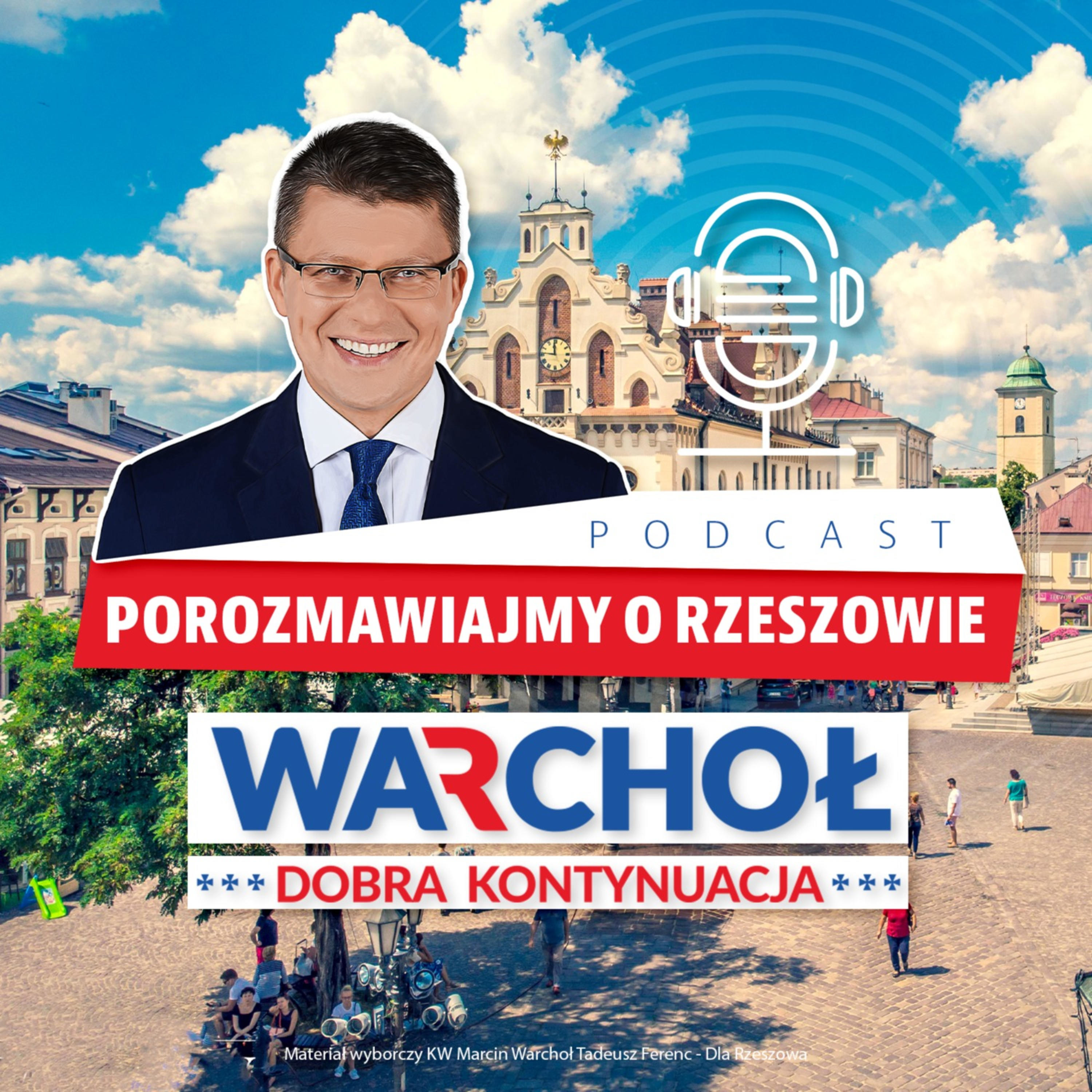 Porozmawiajmy o Rzeszowie - Marcin Warchoł