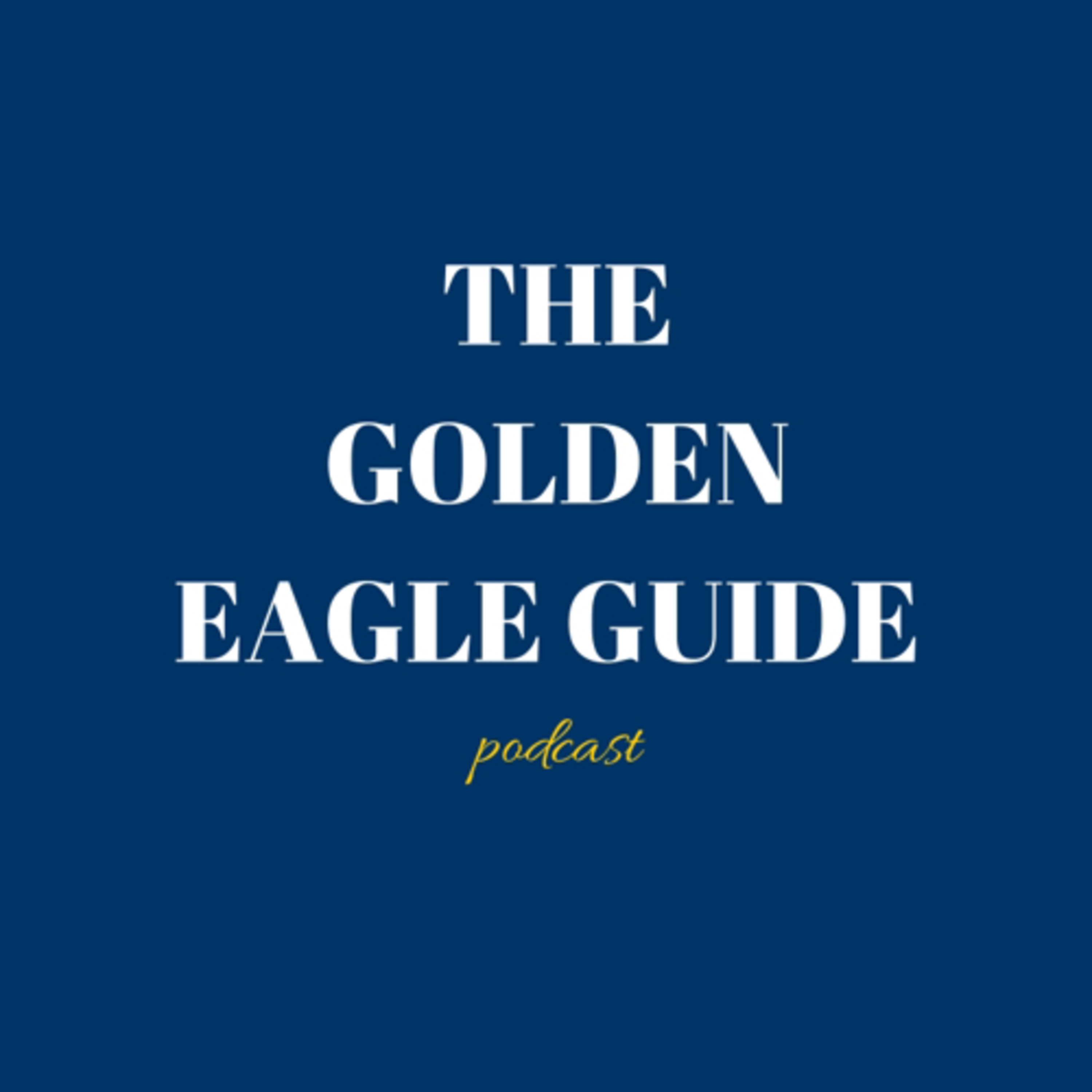 The Golden Eagle Guide Podcast