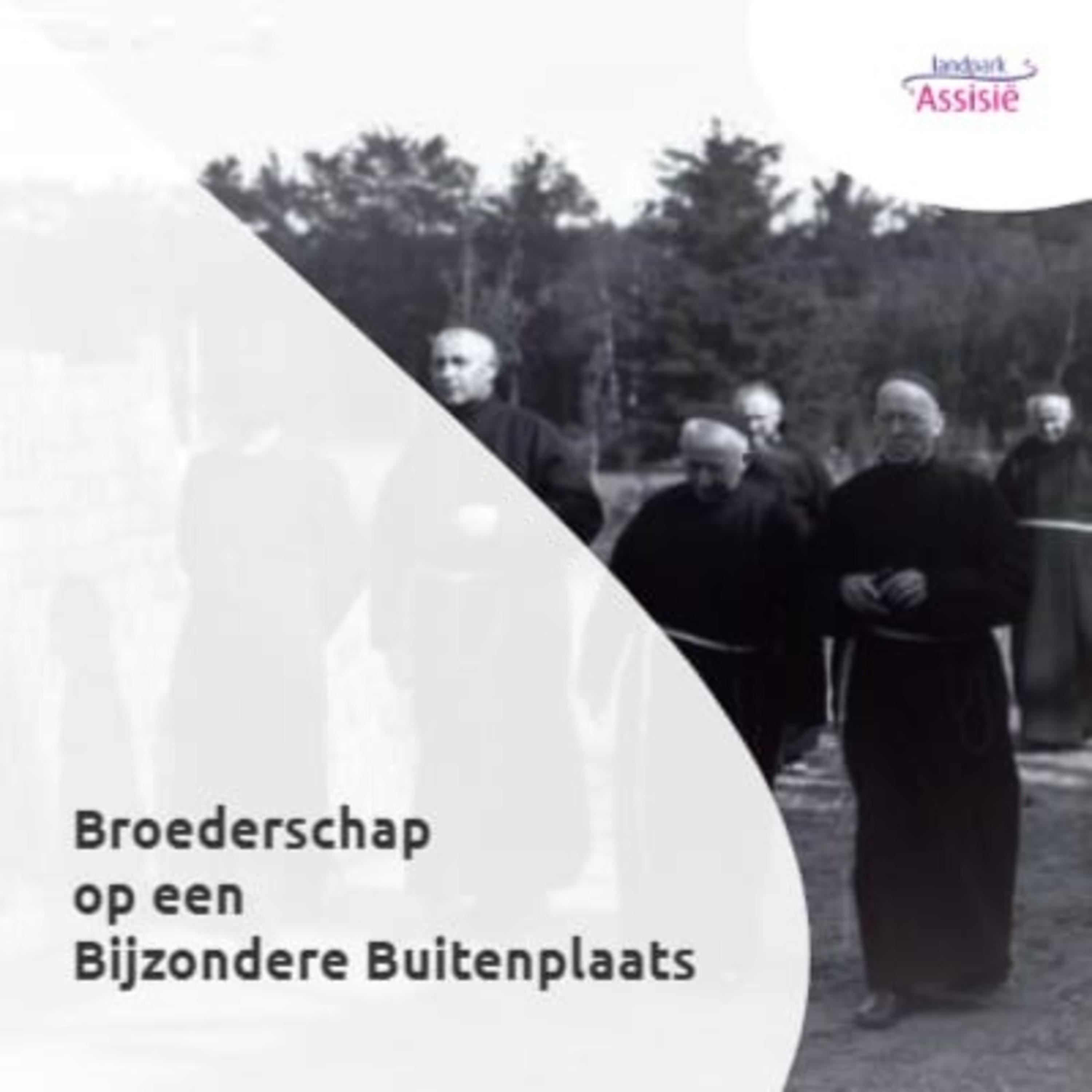 Broederschap op een Bijzondere Buitenplaats - Landpark Assisië, Biezenmortel Prisma
