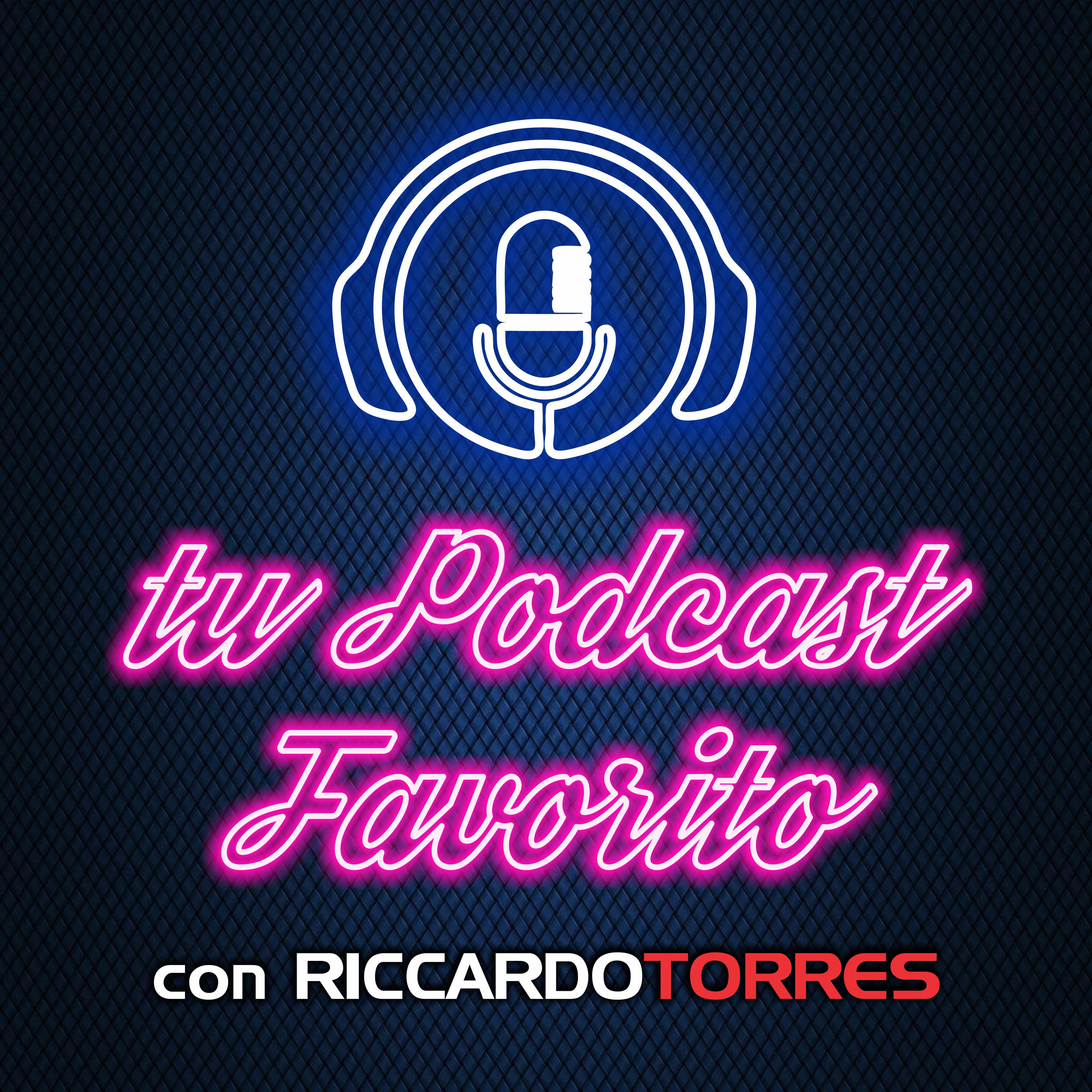 TU PODCAST FAVORITO con Riccardo Torres