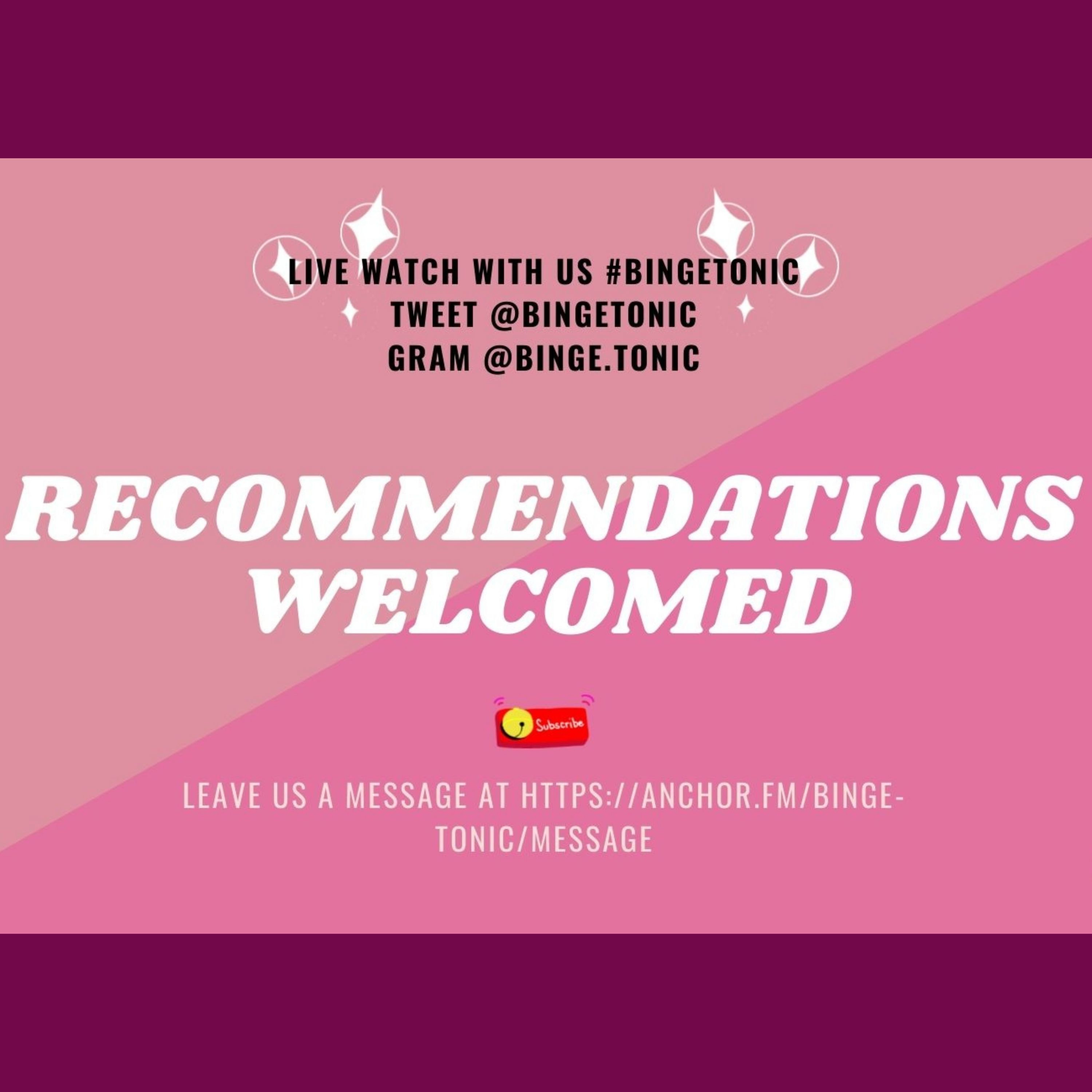 Binge Tonic - MY NEWEST OBSESSION IS __________
