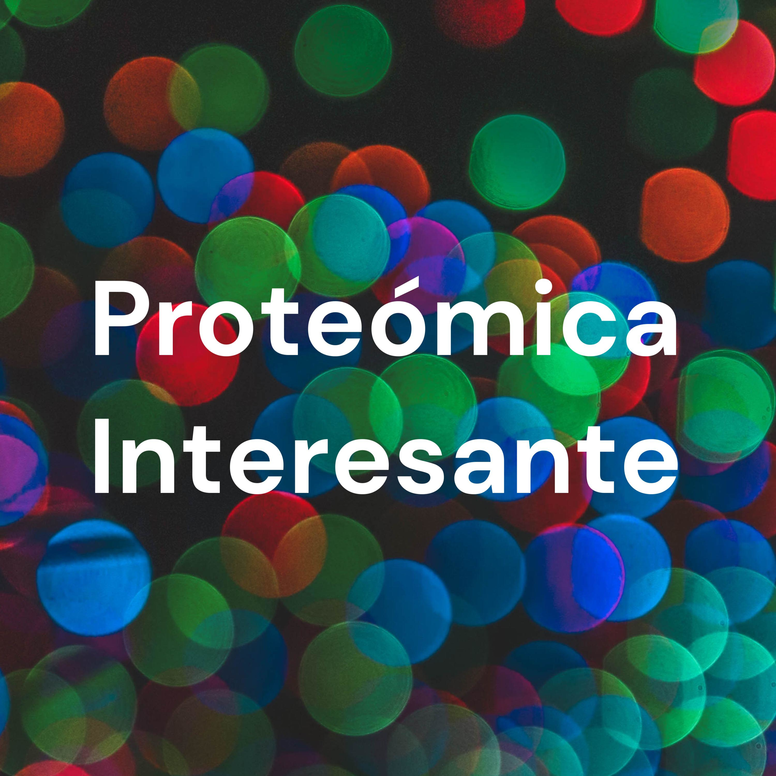 Proteómica Interesante cover art