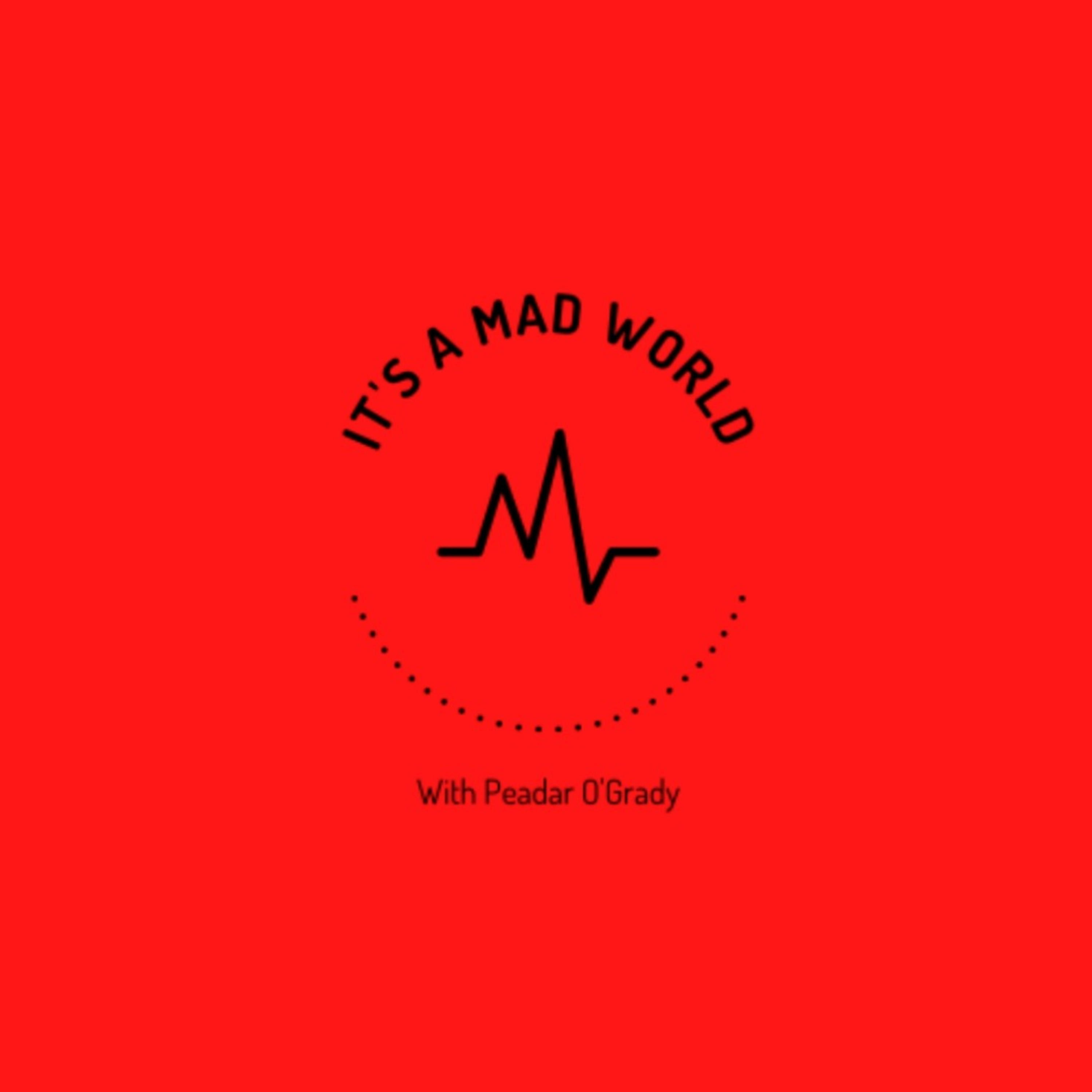 It's A Mad World!