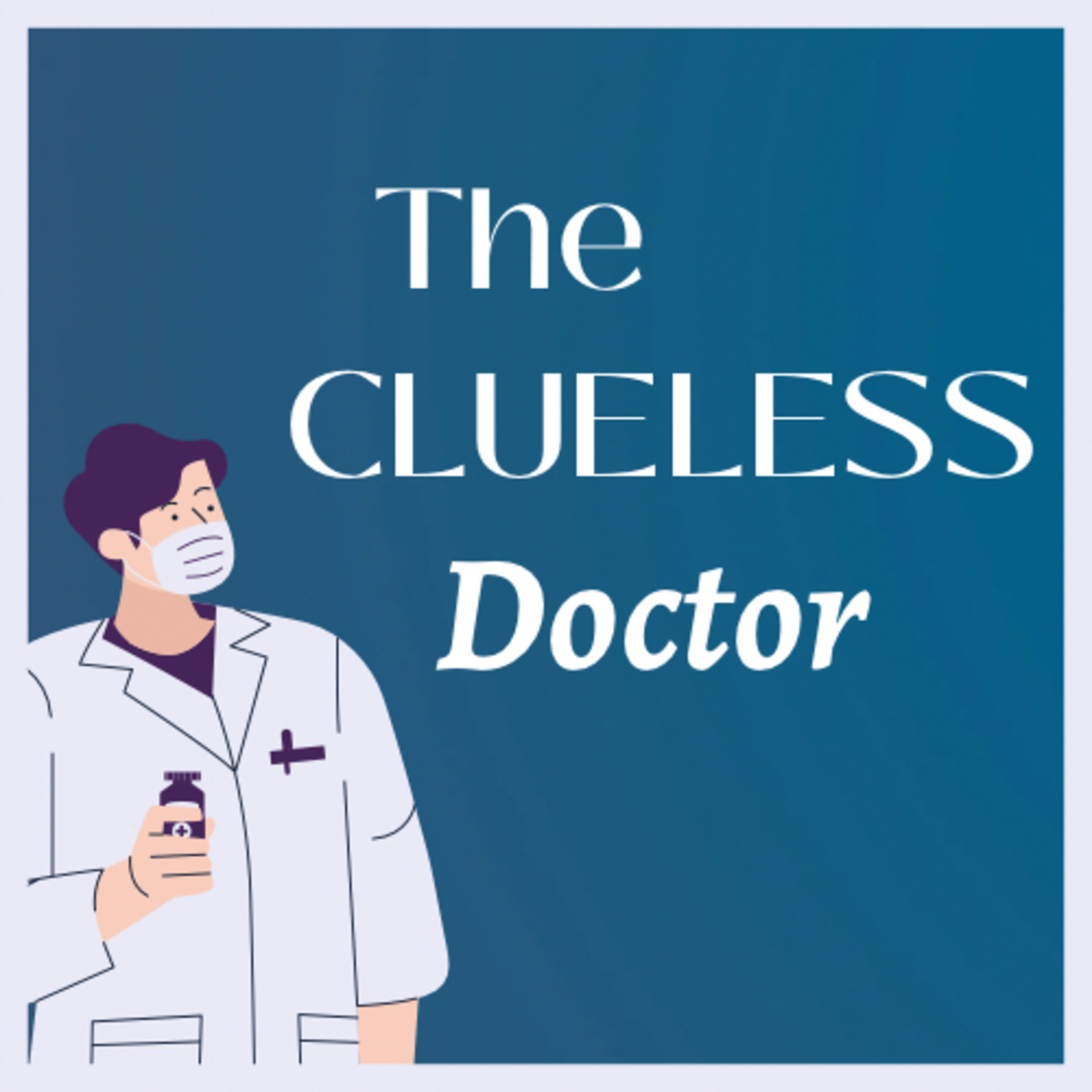 The Clueless Doctor