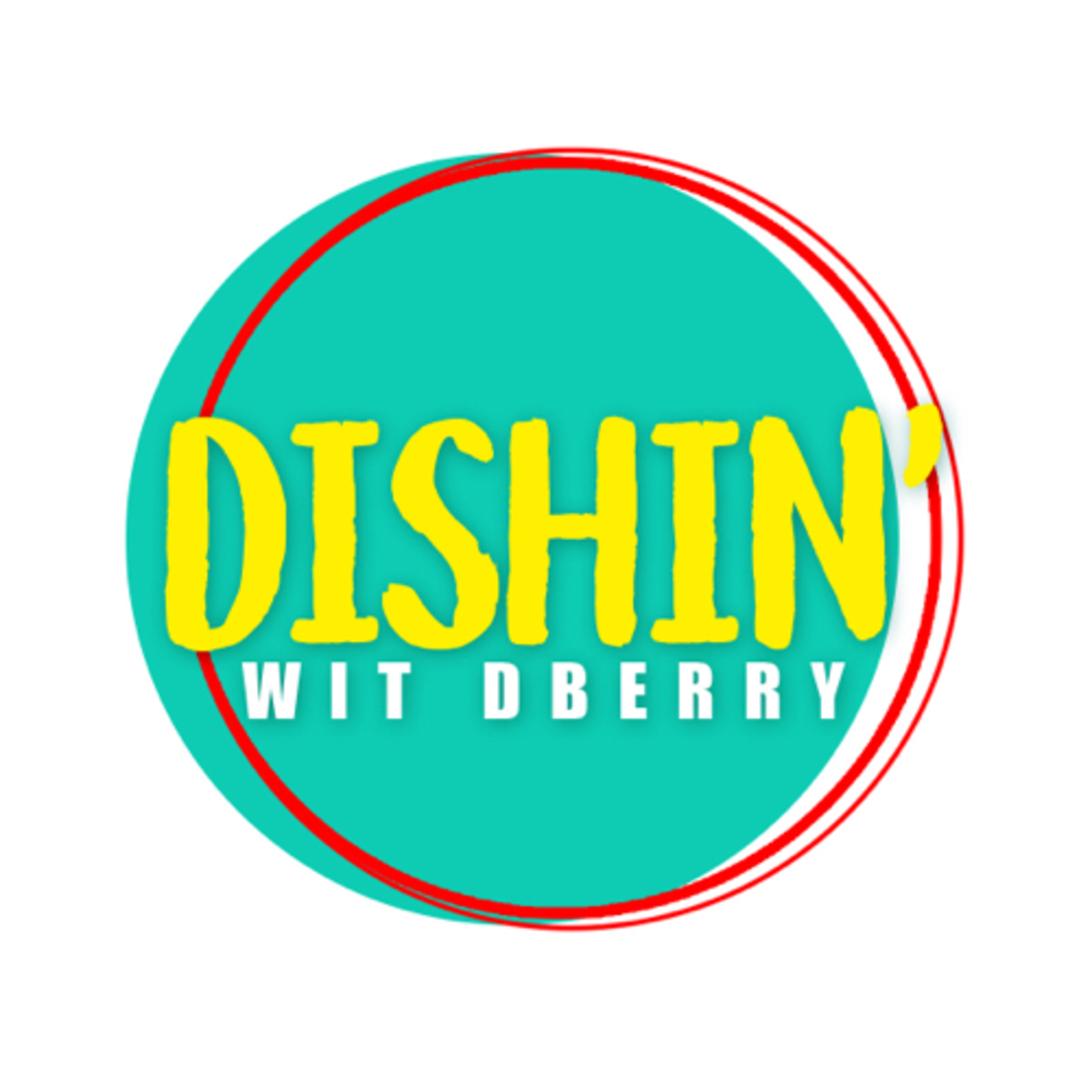 Dishin’ Wit Dberry