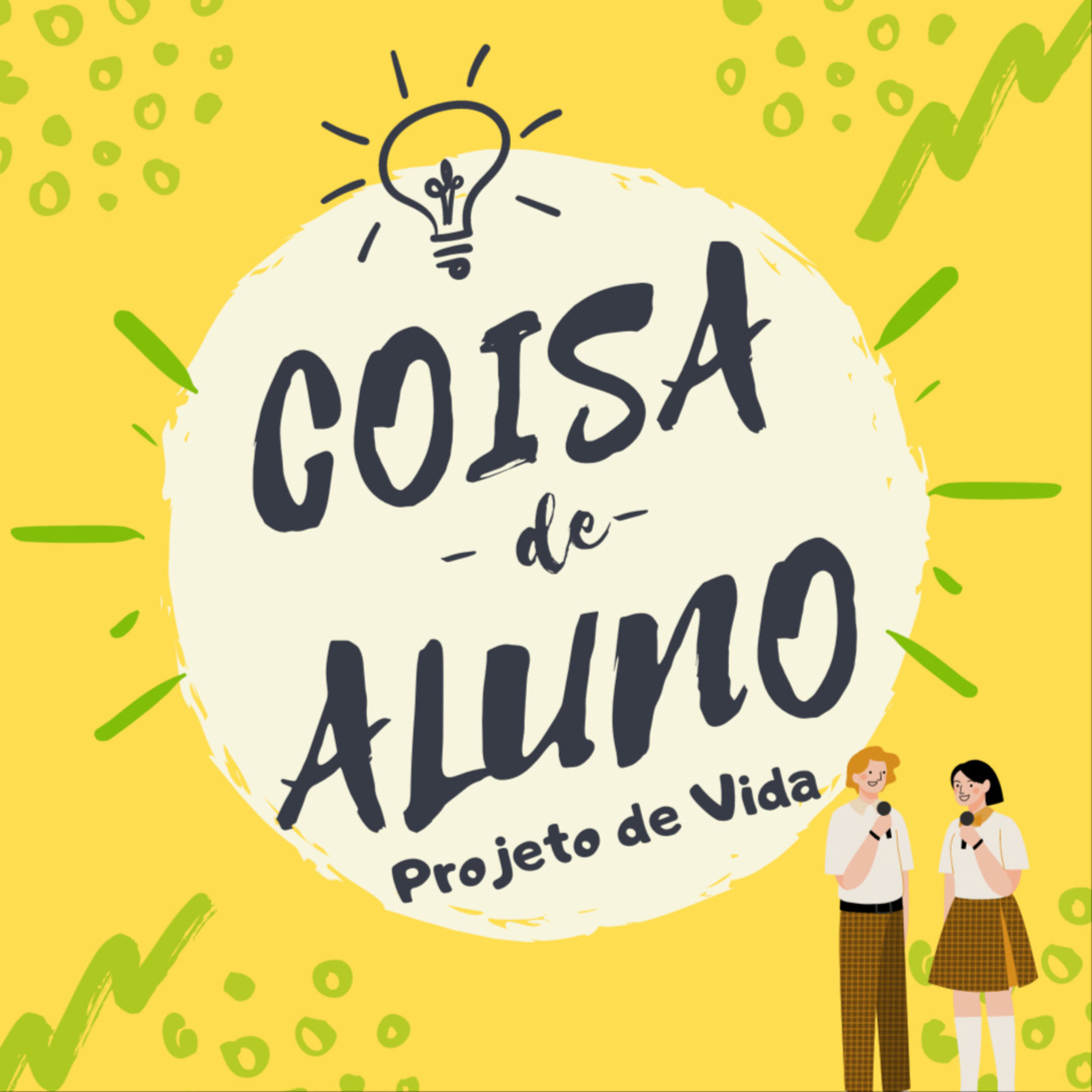Coisa de Aluno - Projeto de Vida podcast artwork