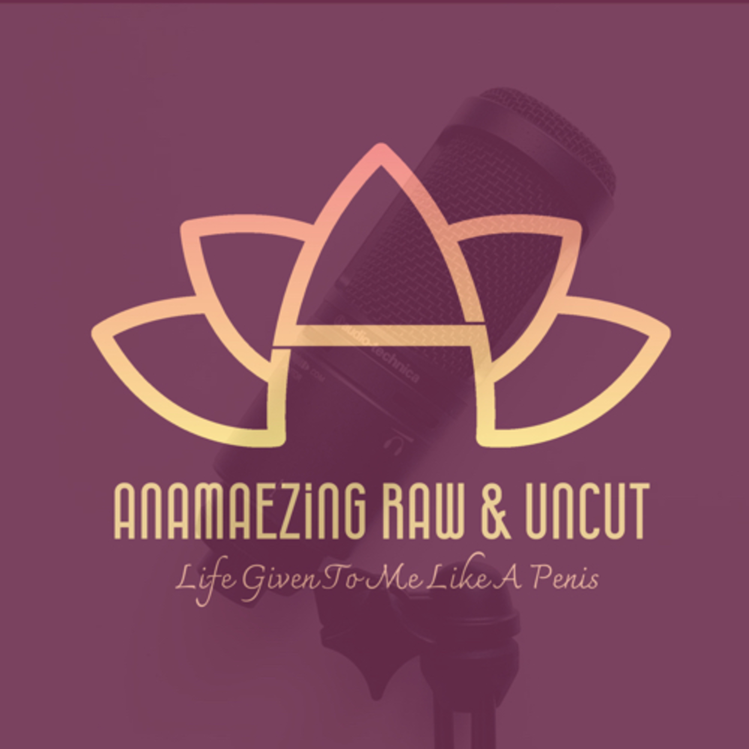 Anamaezing Raw and Uncut