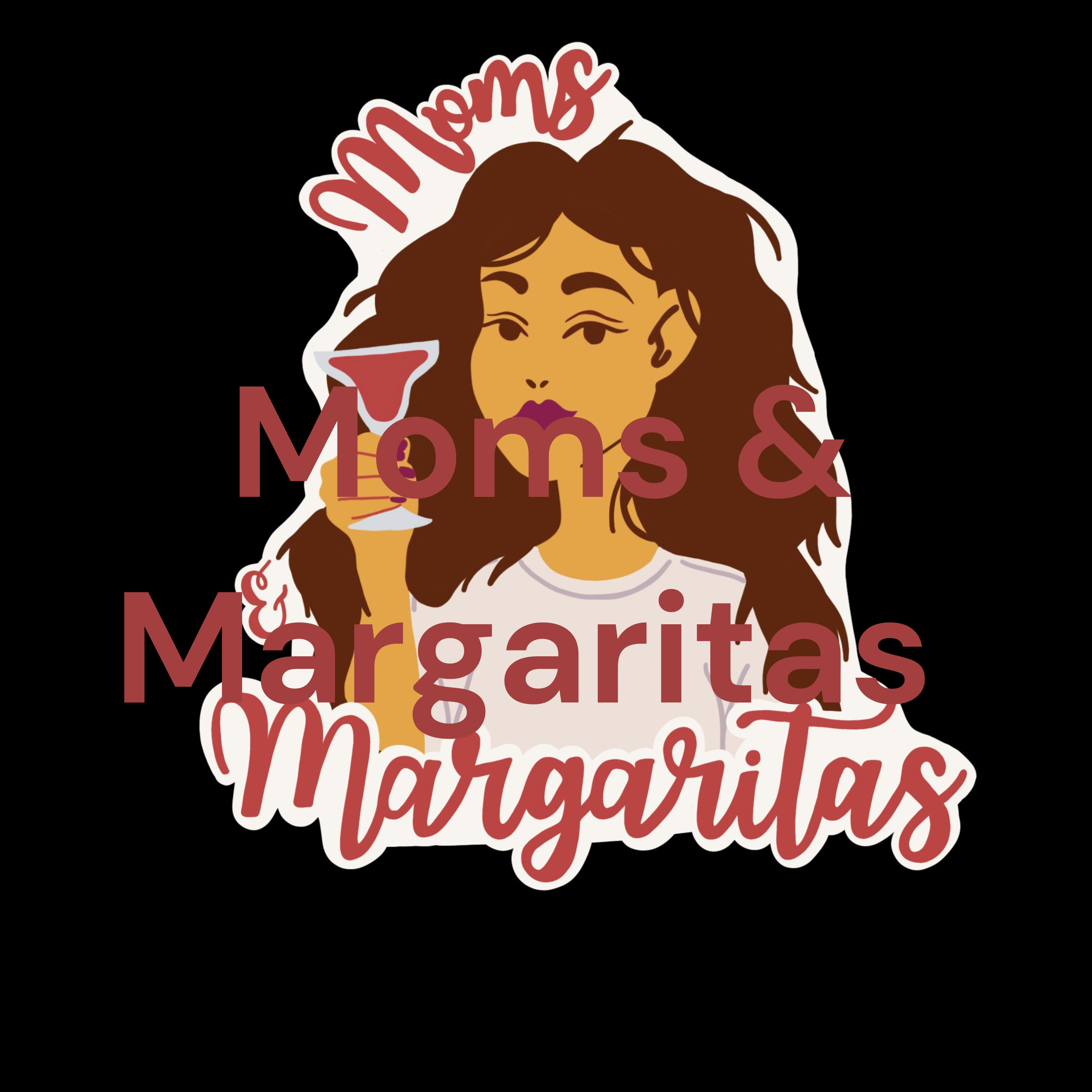 Moms & Margaritas 