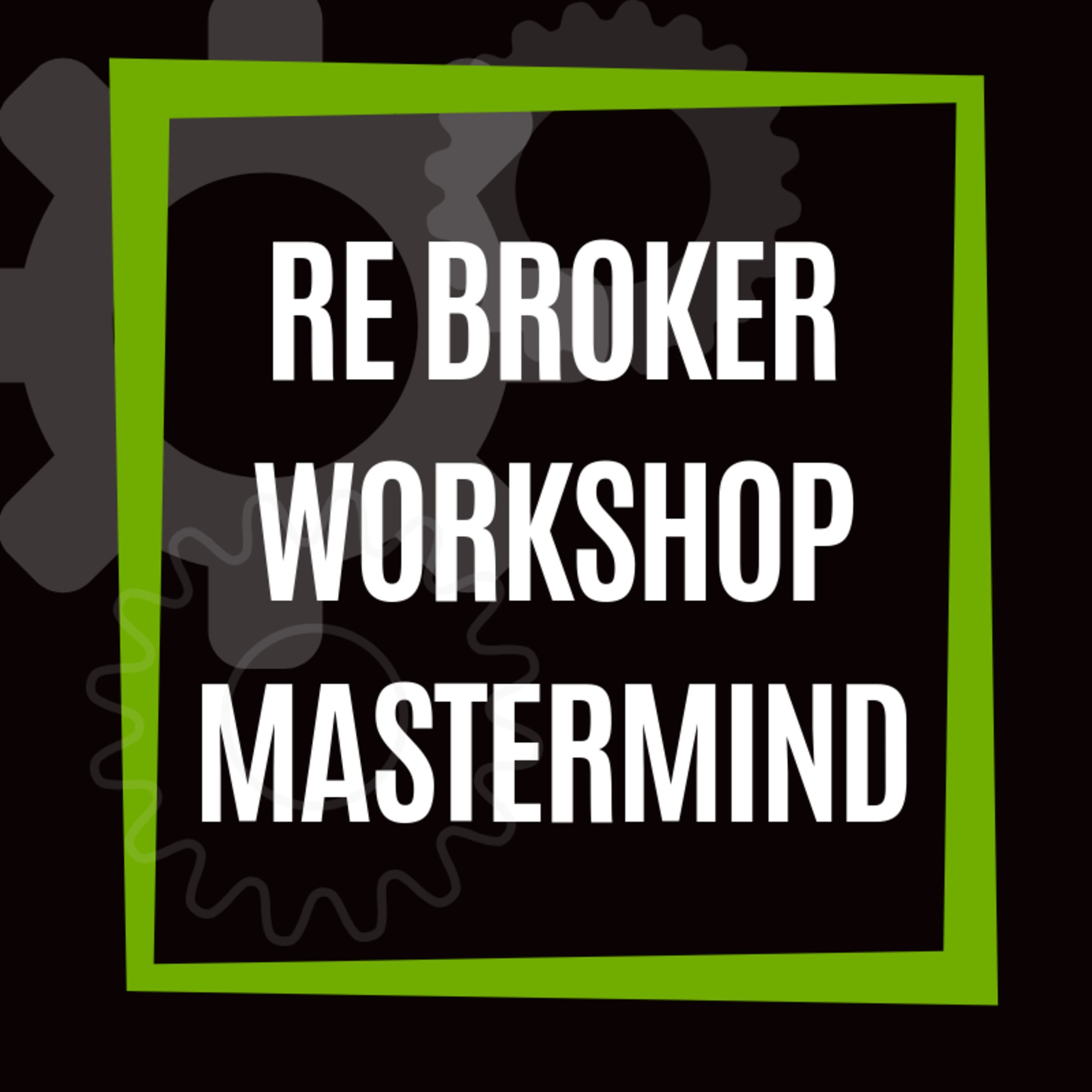 Real Estate Broker Workshop Mastermind podcast artwork