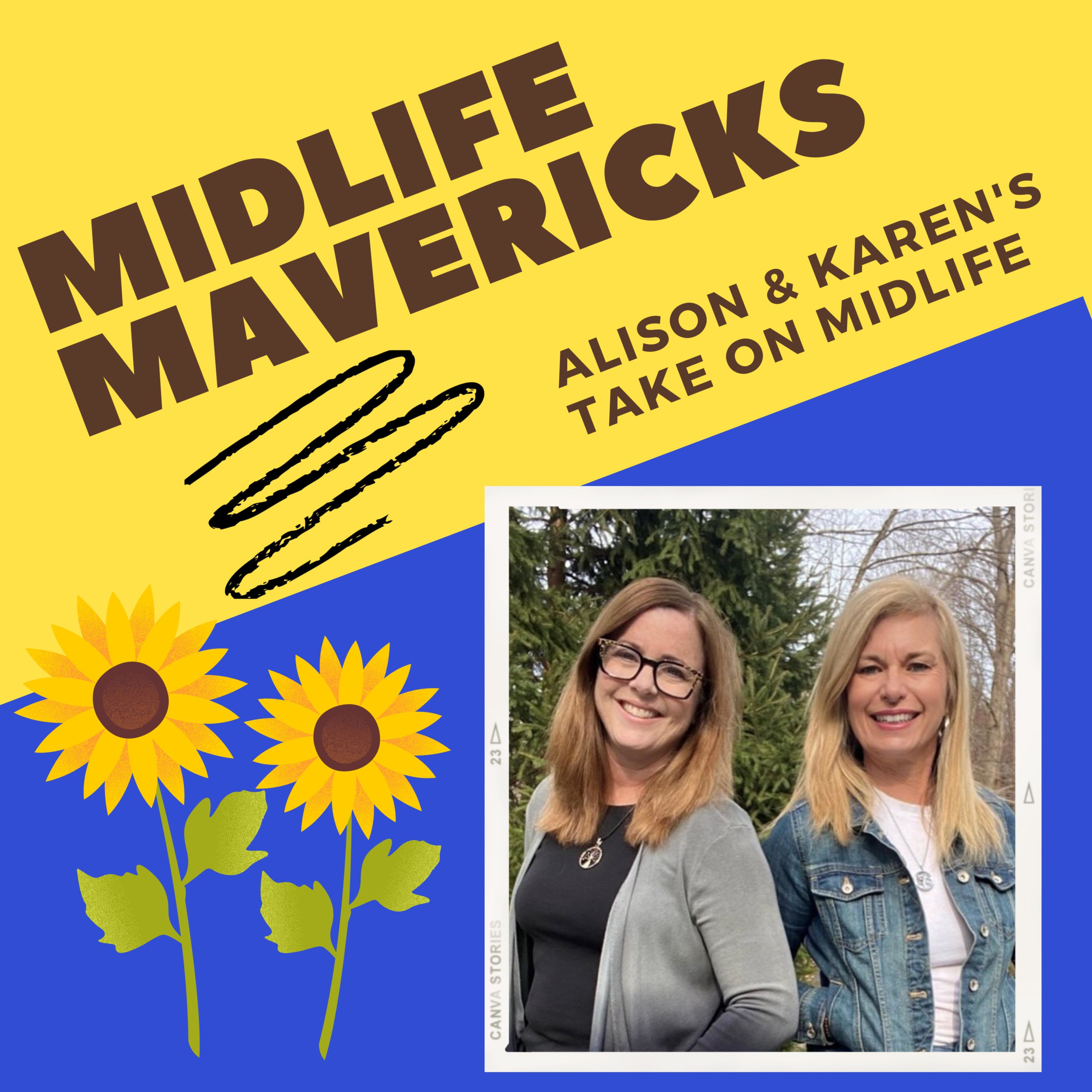 Midlife Mavericks - Living Life Happy, Healthy, Sexy & Strong
