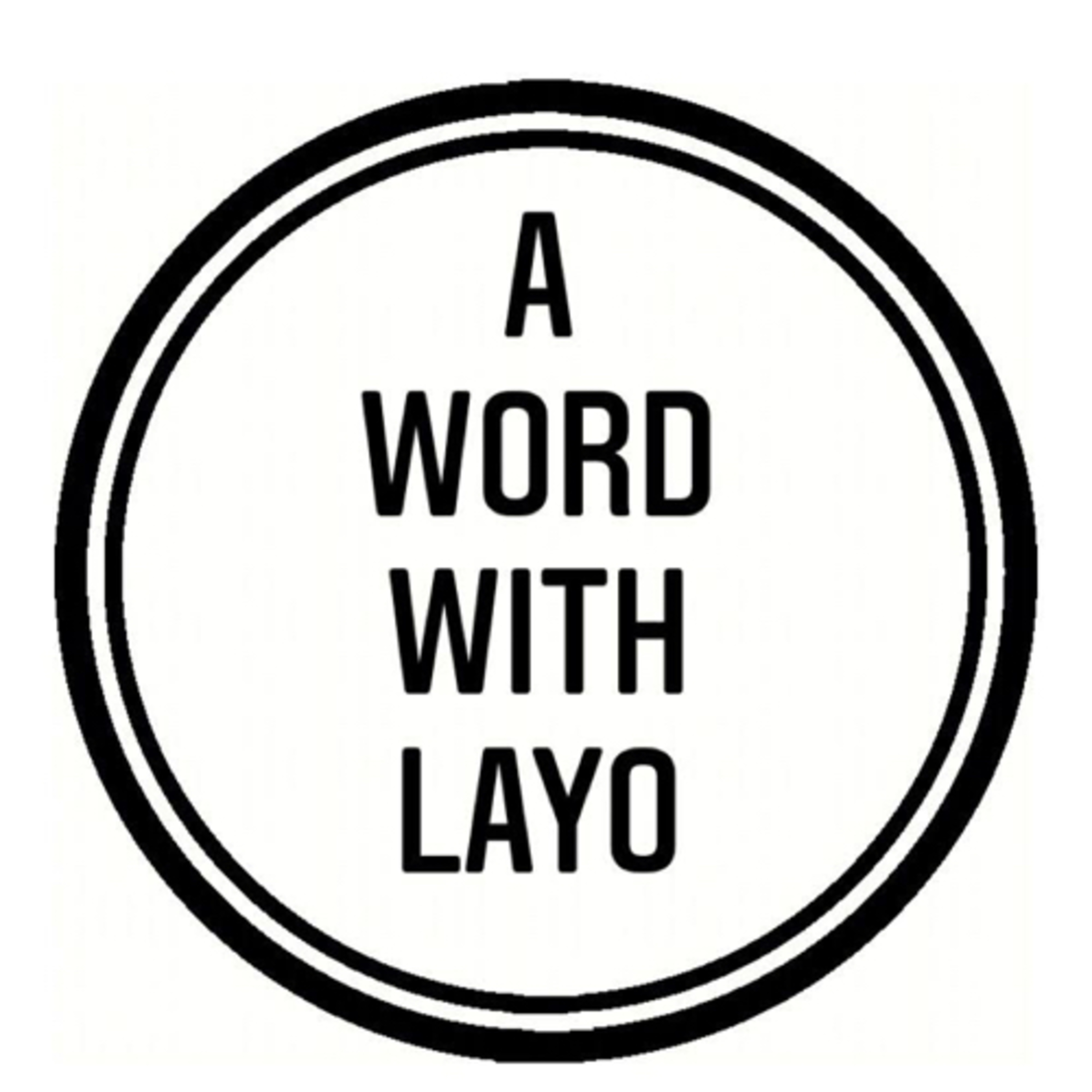 A Word With Layo