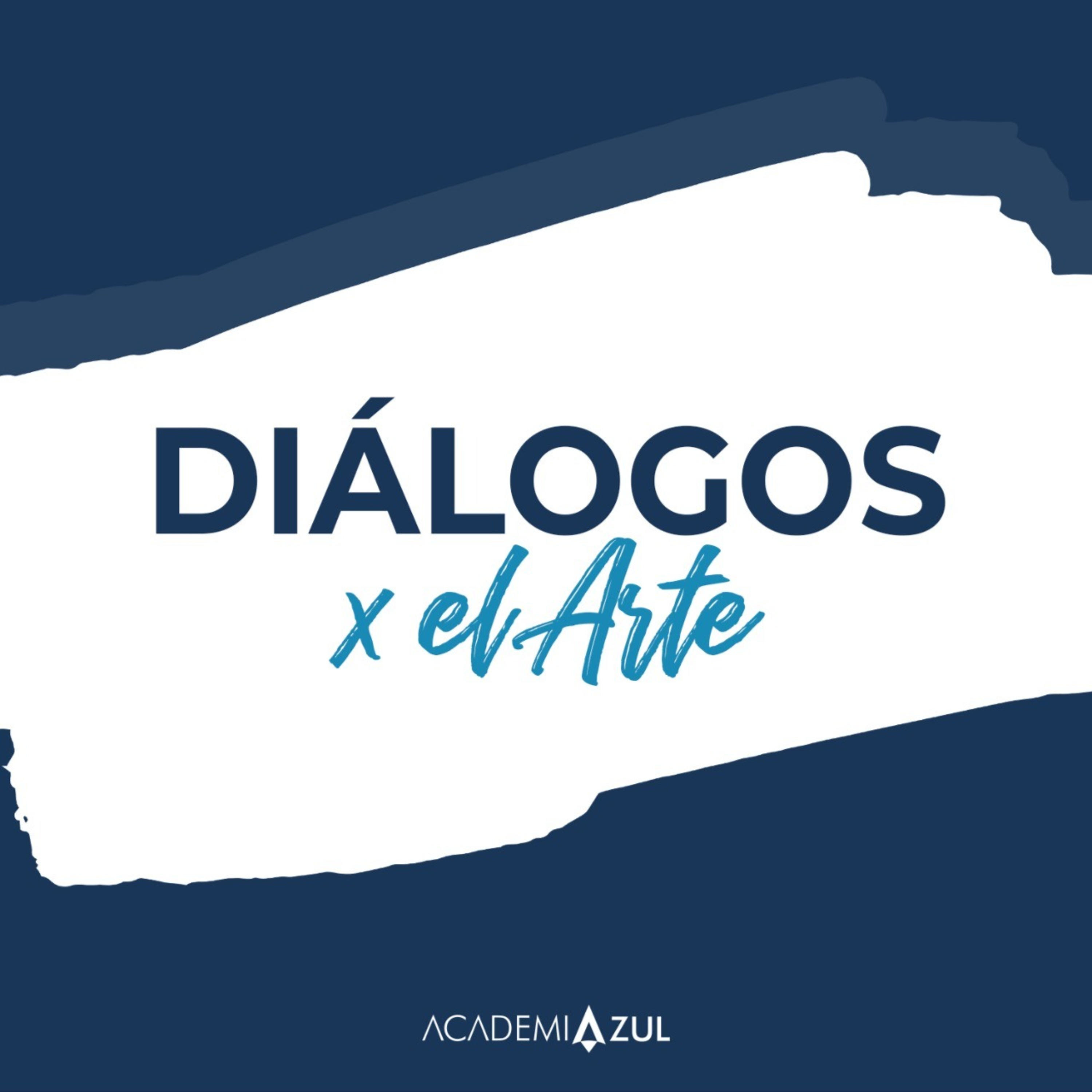 DIALOGOS X EL ARTE con Sergio Esquer