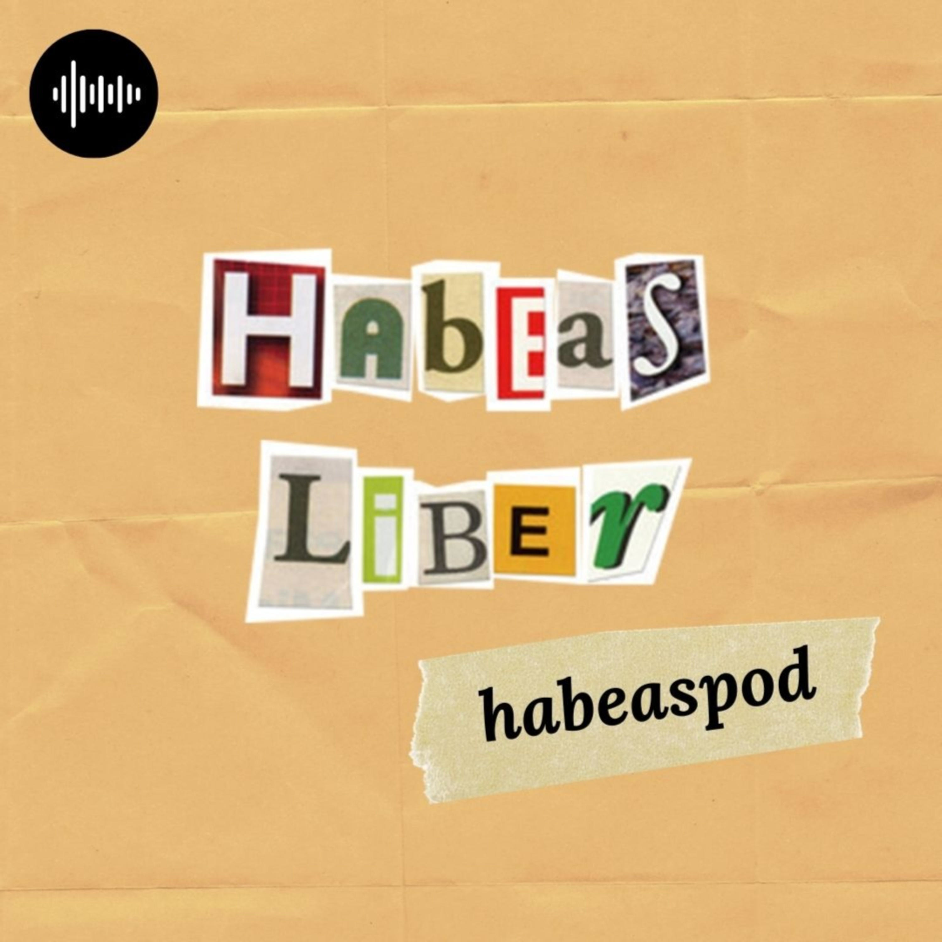 HabeasPod (Habeas Liber)