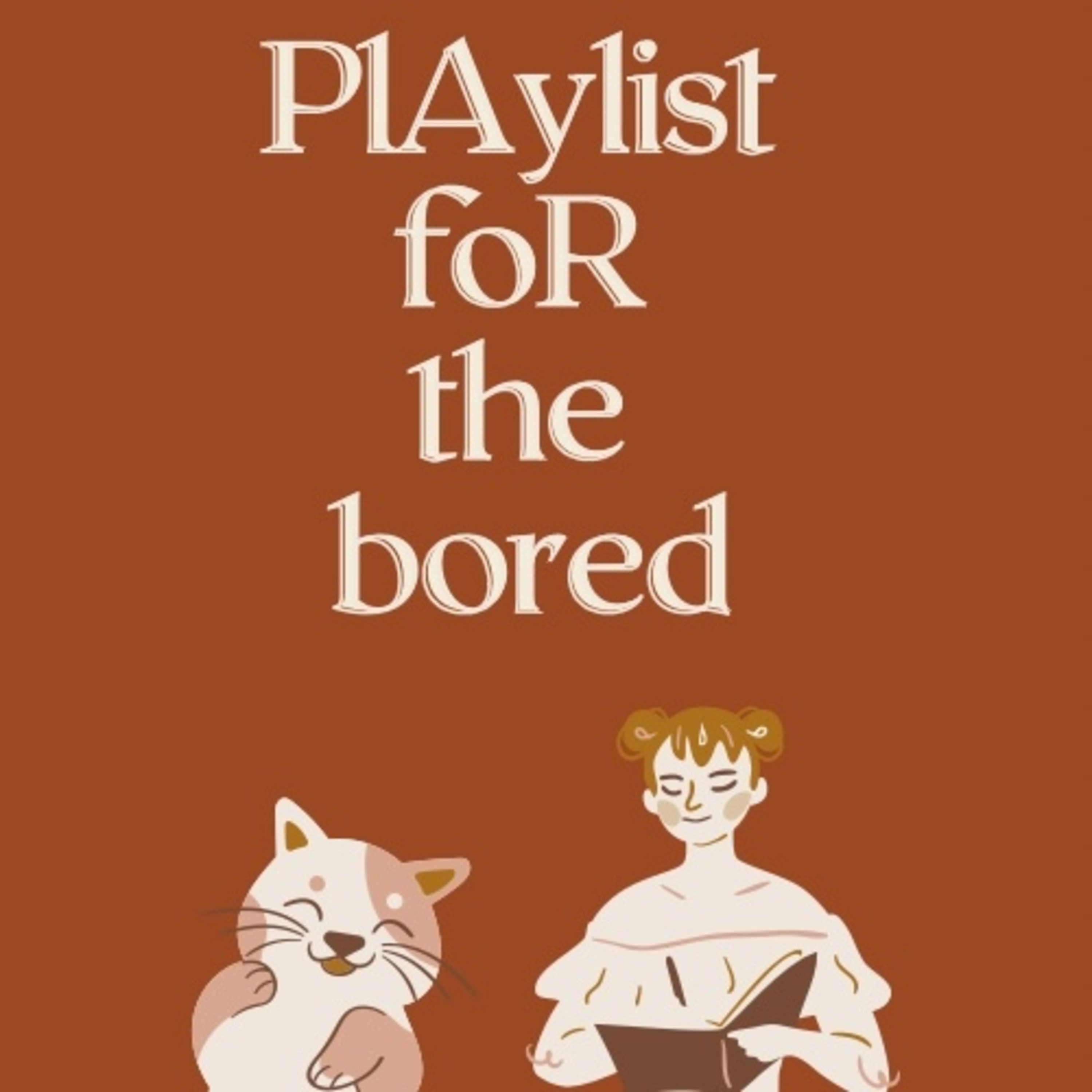 playlist for the bored