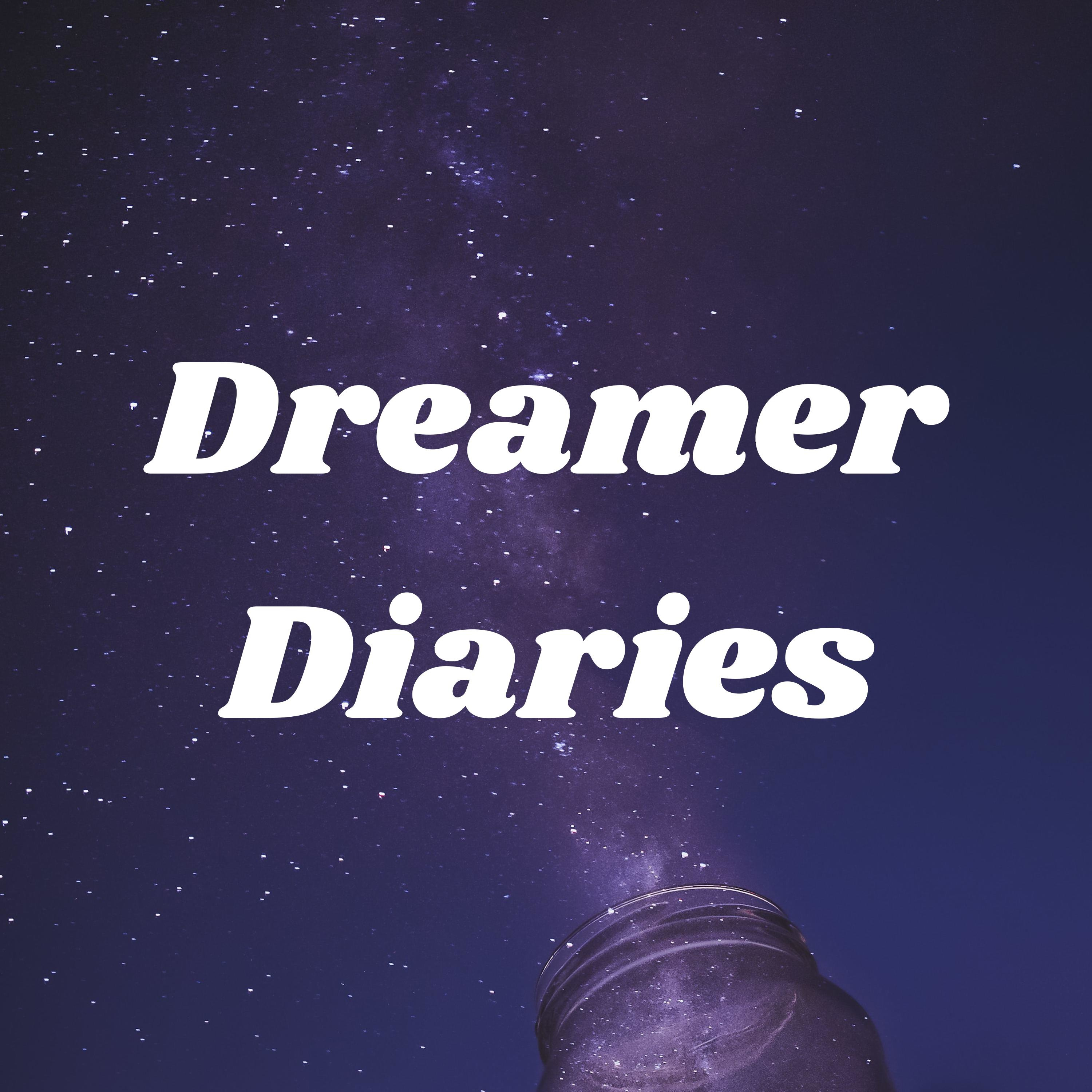 Dreamer Diaries