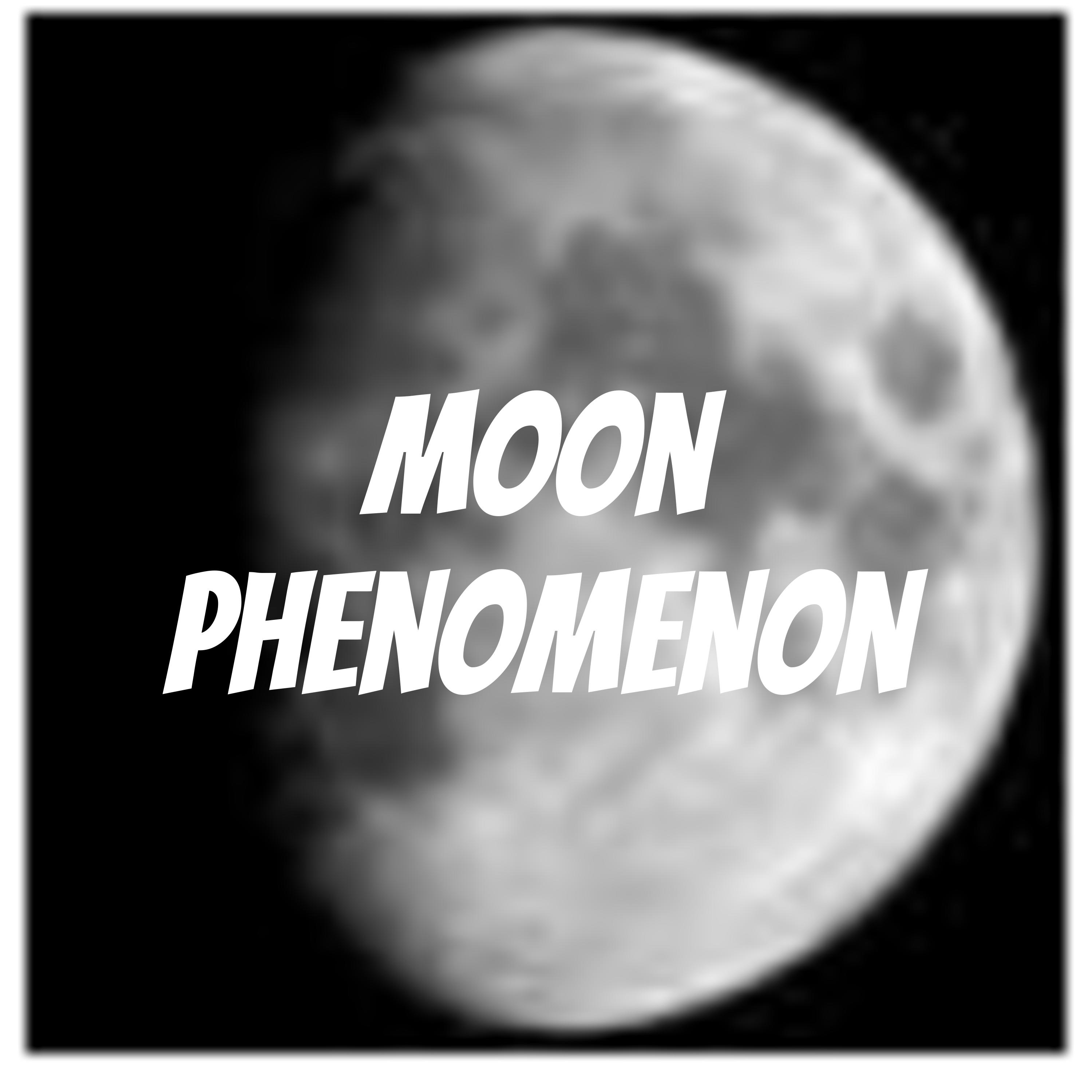 Moon Phenomenon
