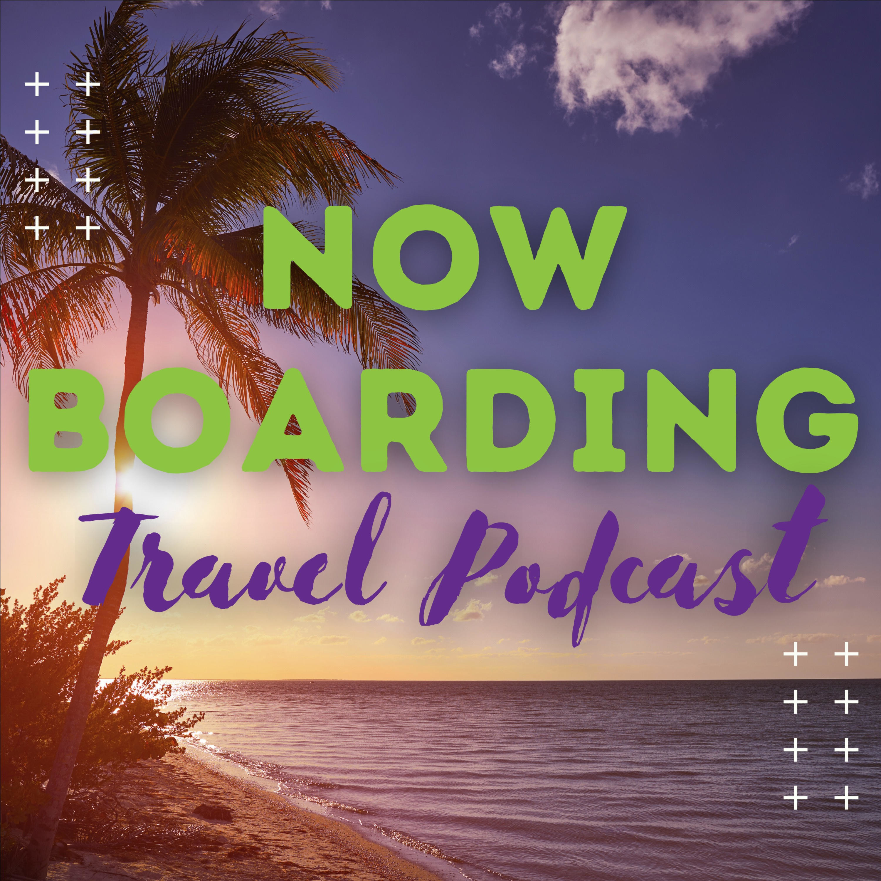 Now Boarding Travel Podcast