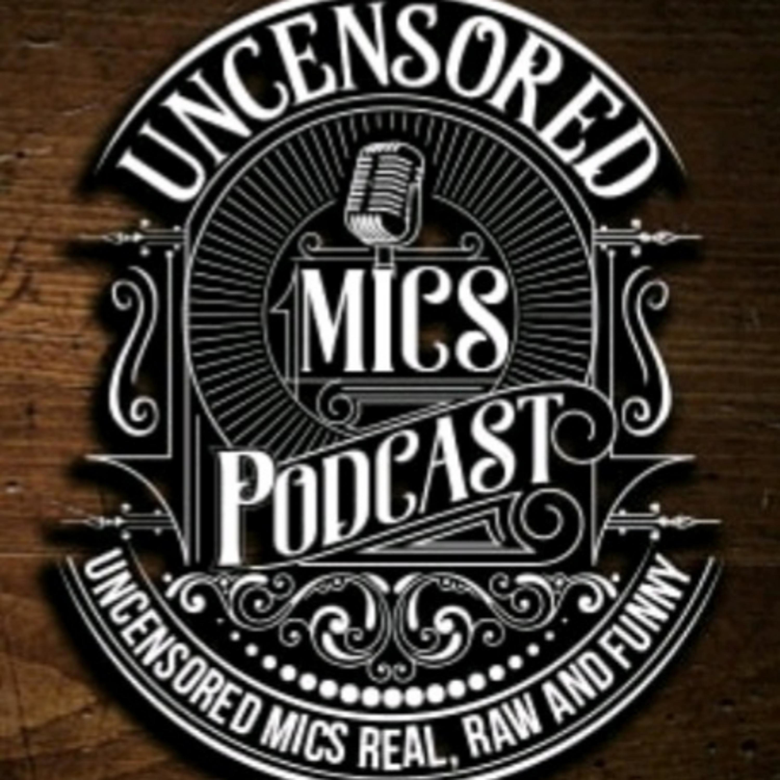 UNCENSORED MICS podcast artwork