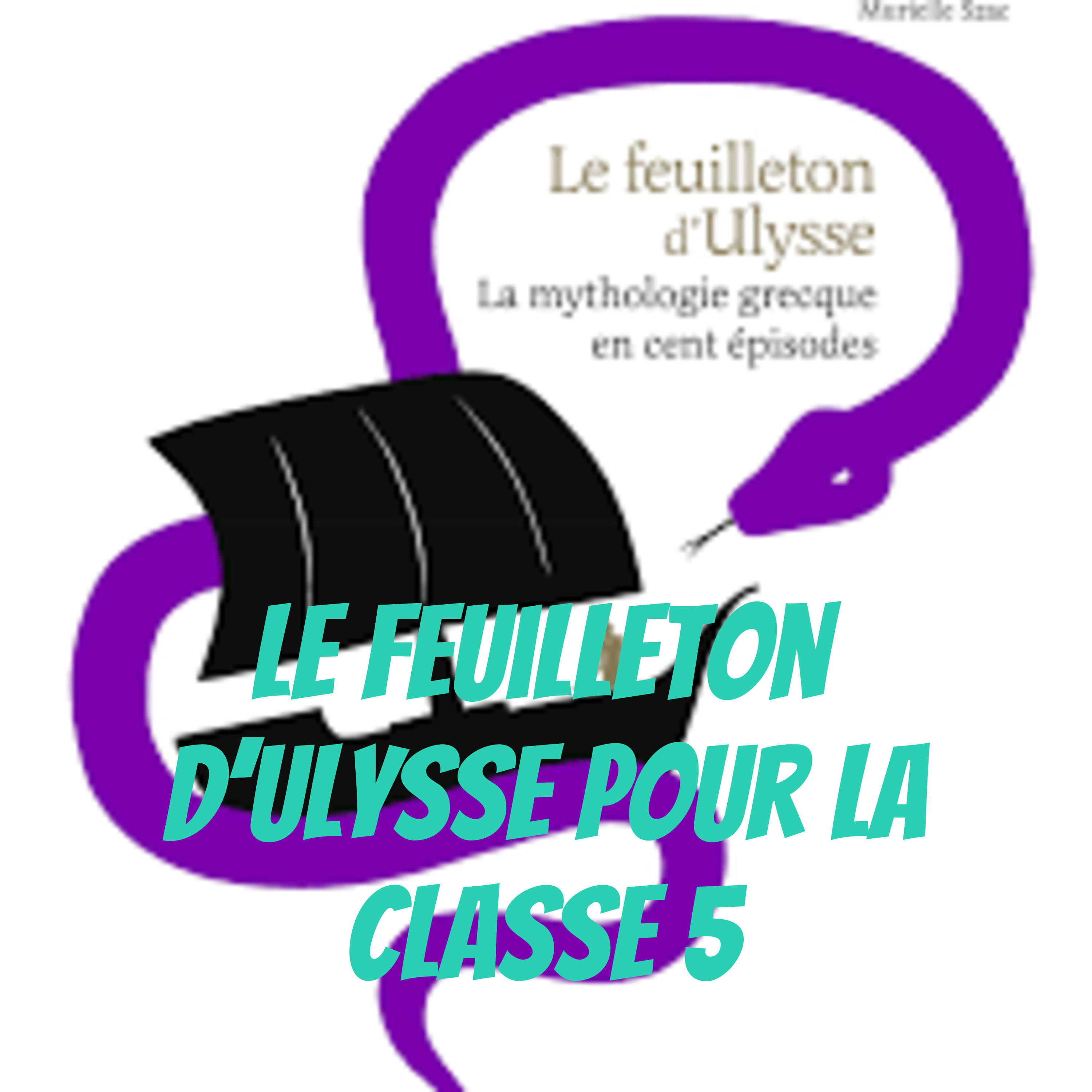 Le feuilleton d\'Ulysse pour la classe 5