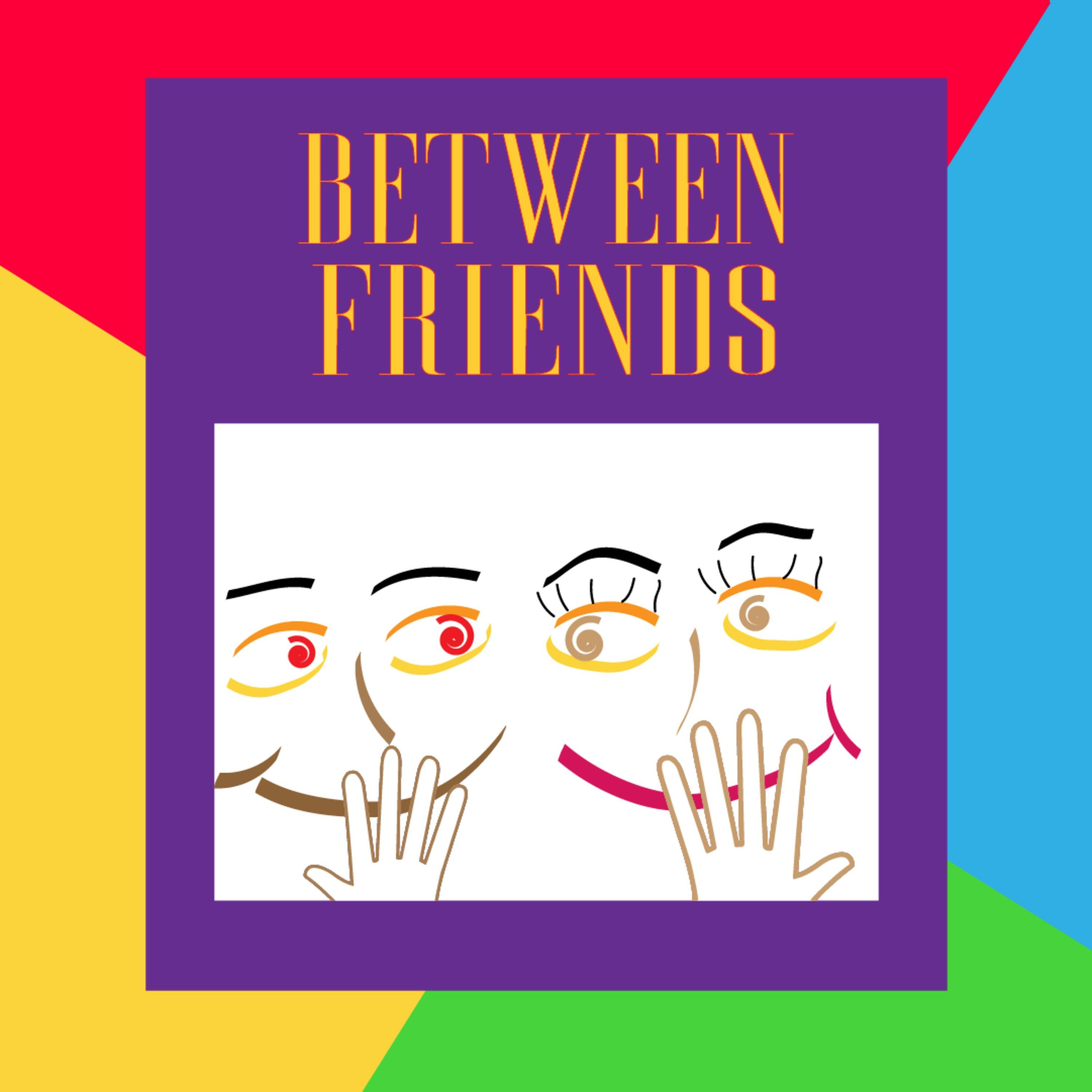 Between Friends Podcast