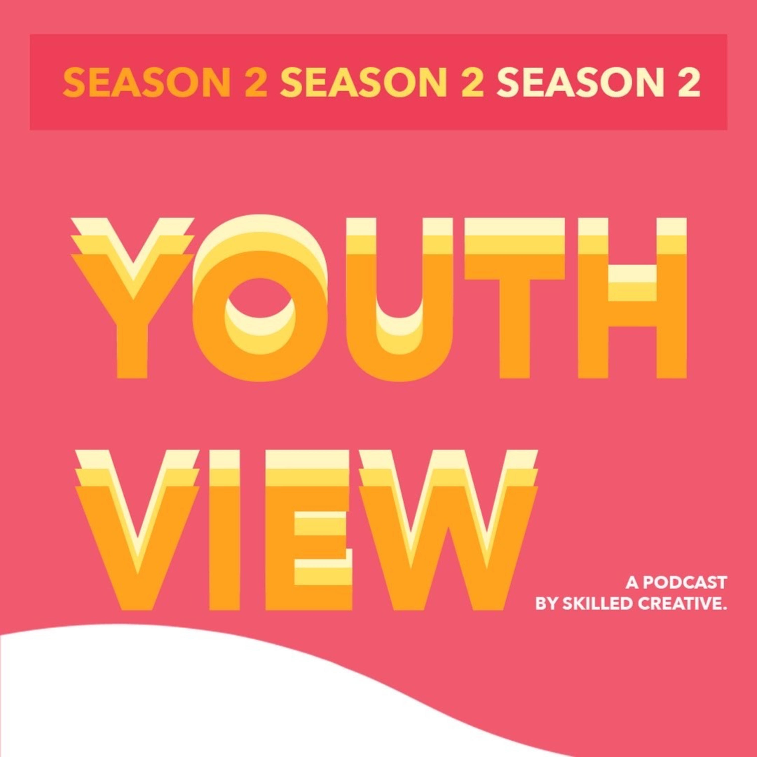 Youth View: A podcast by Skilled Creative