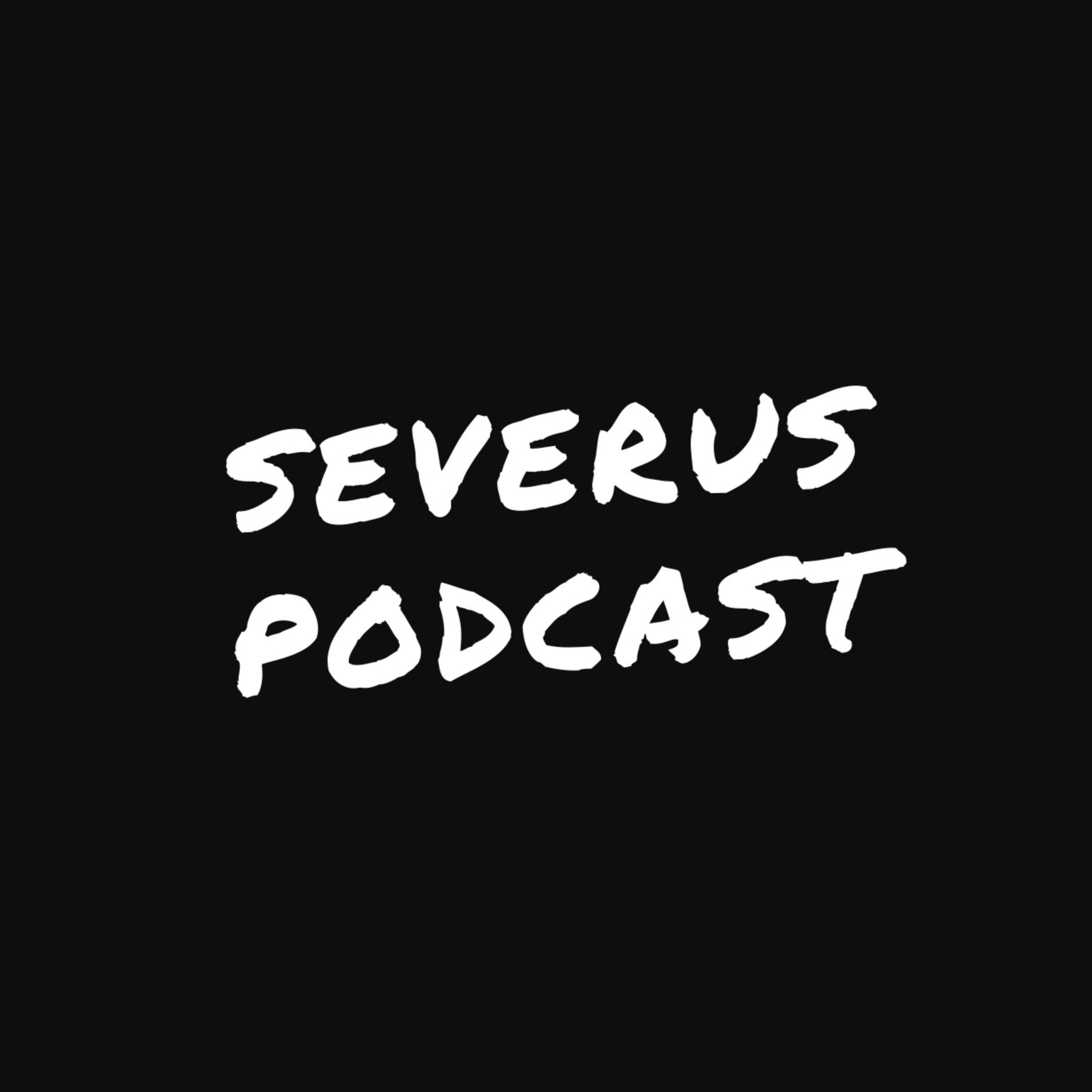 Severus Podcast