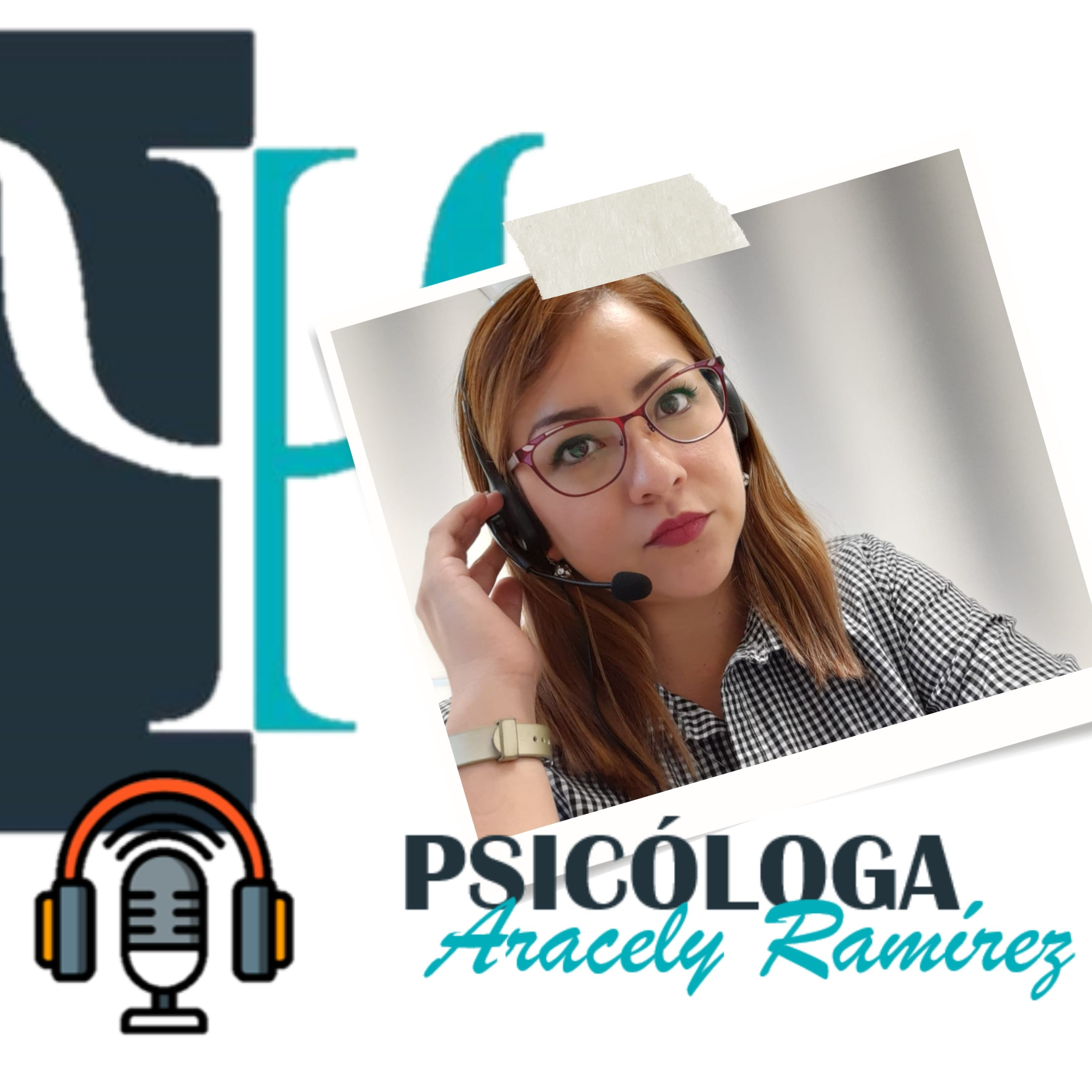 Psicóloga Aracely Ramírez podcast artwork