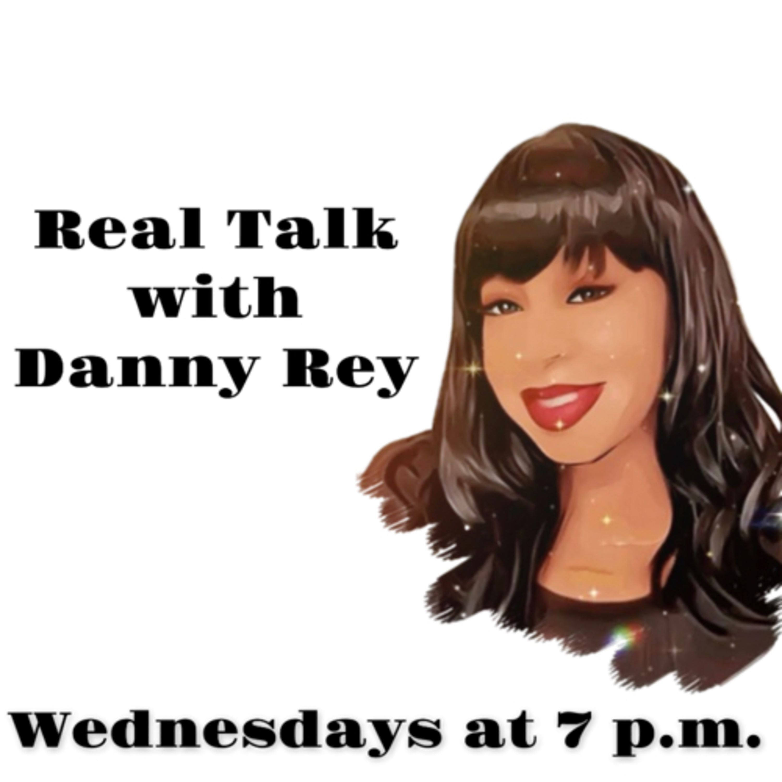 Real Talk with Danny Rey podcast artwork