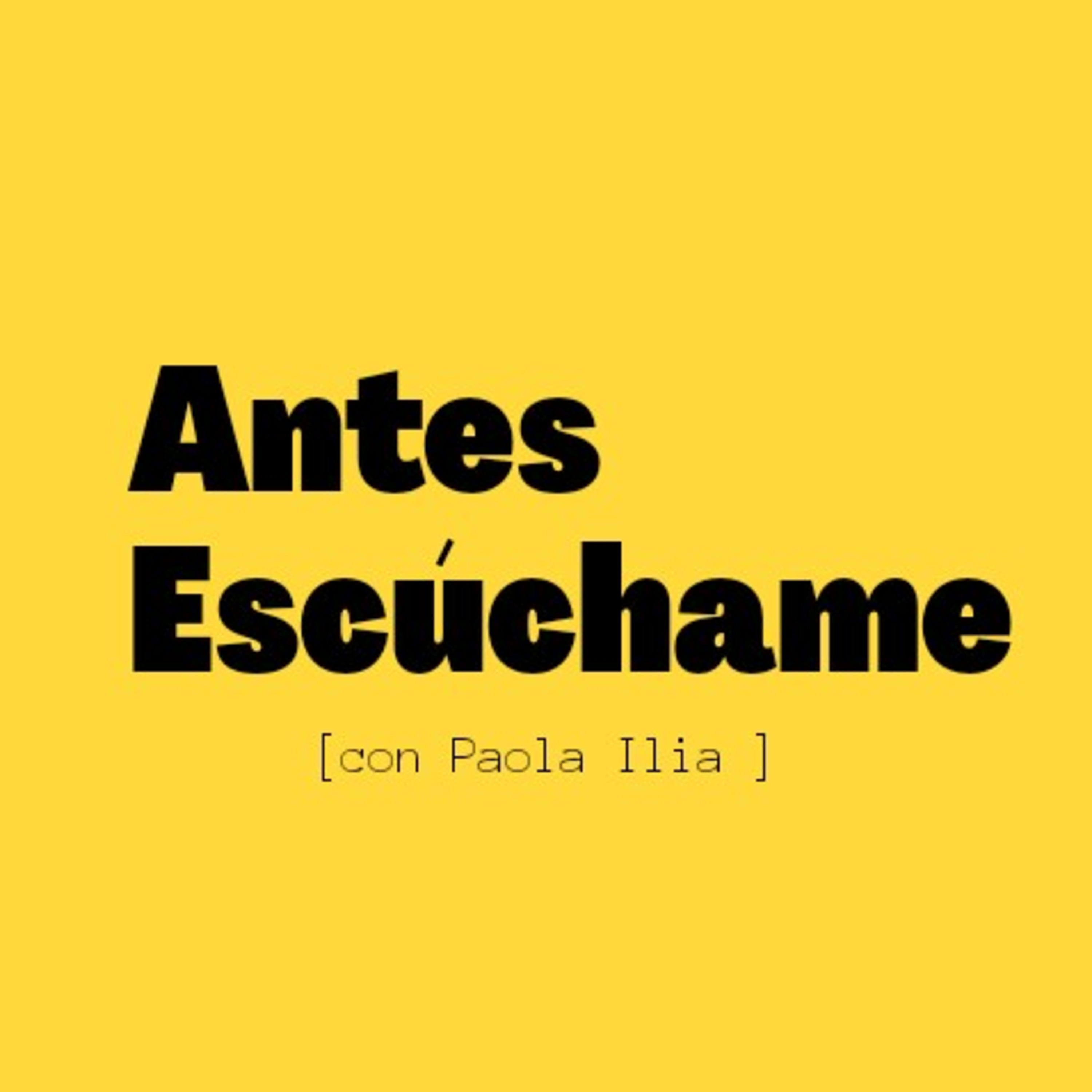 Antes Escúchame podcast artwork