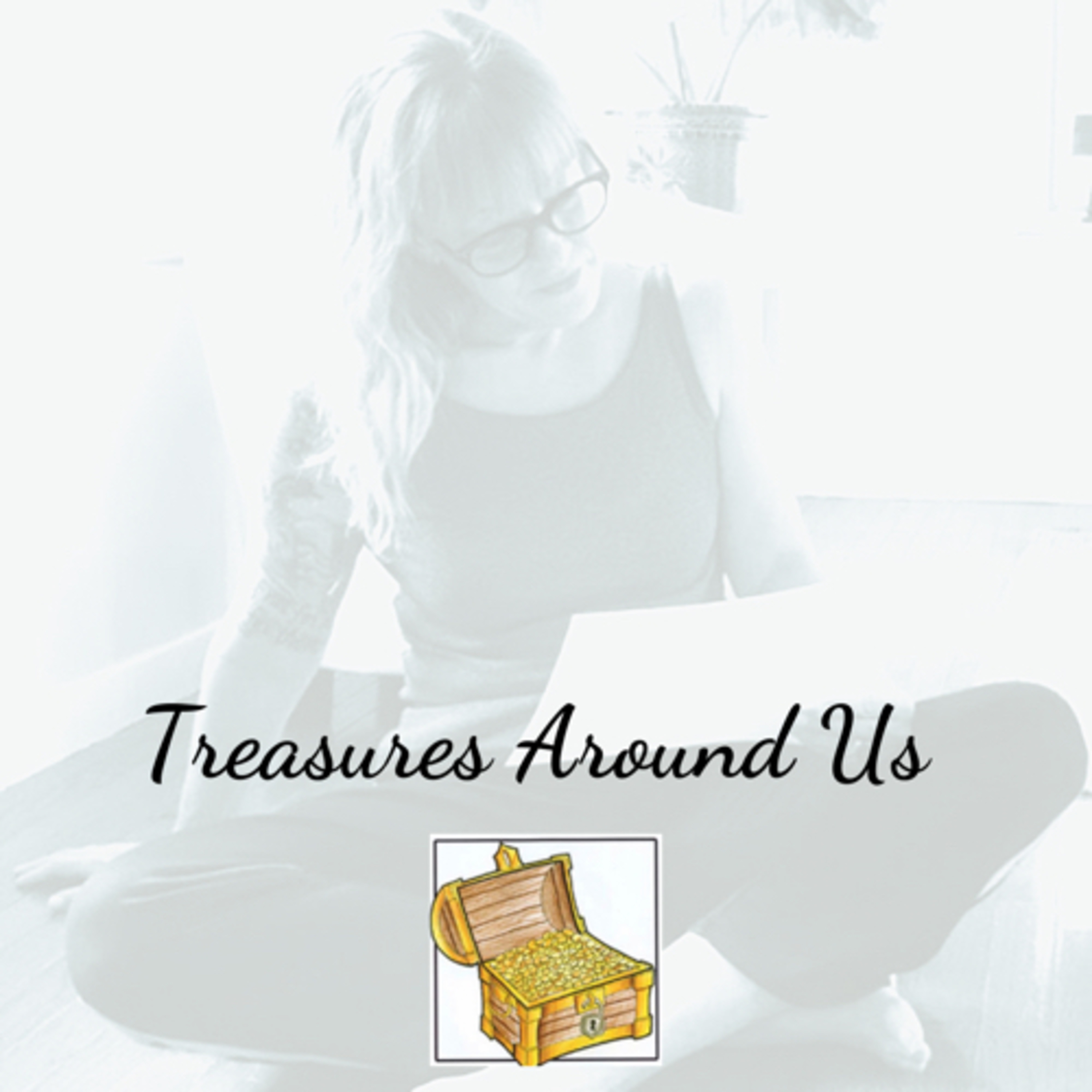 Treasures Around Us podcast artwork