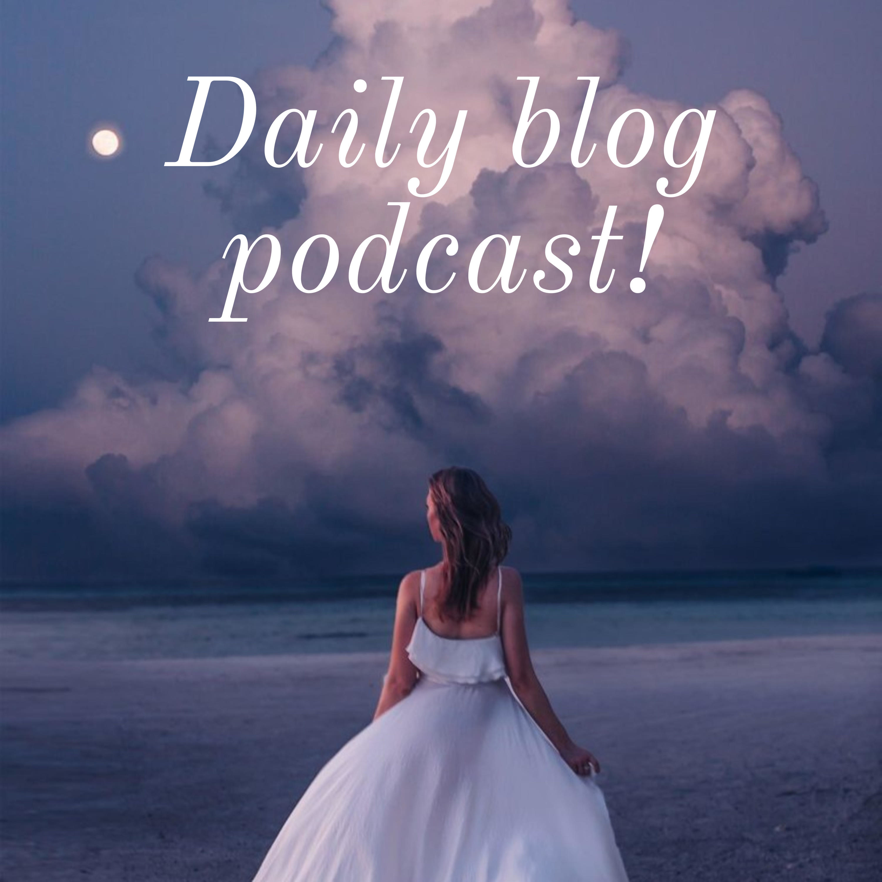 Daily blog podcast!