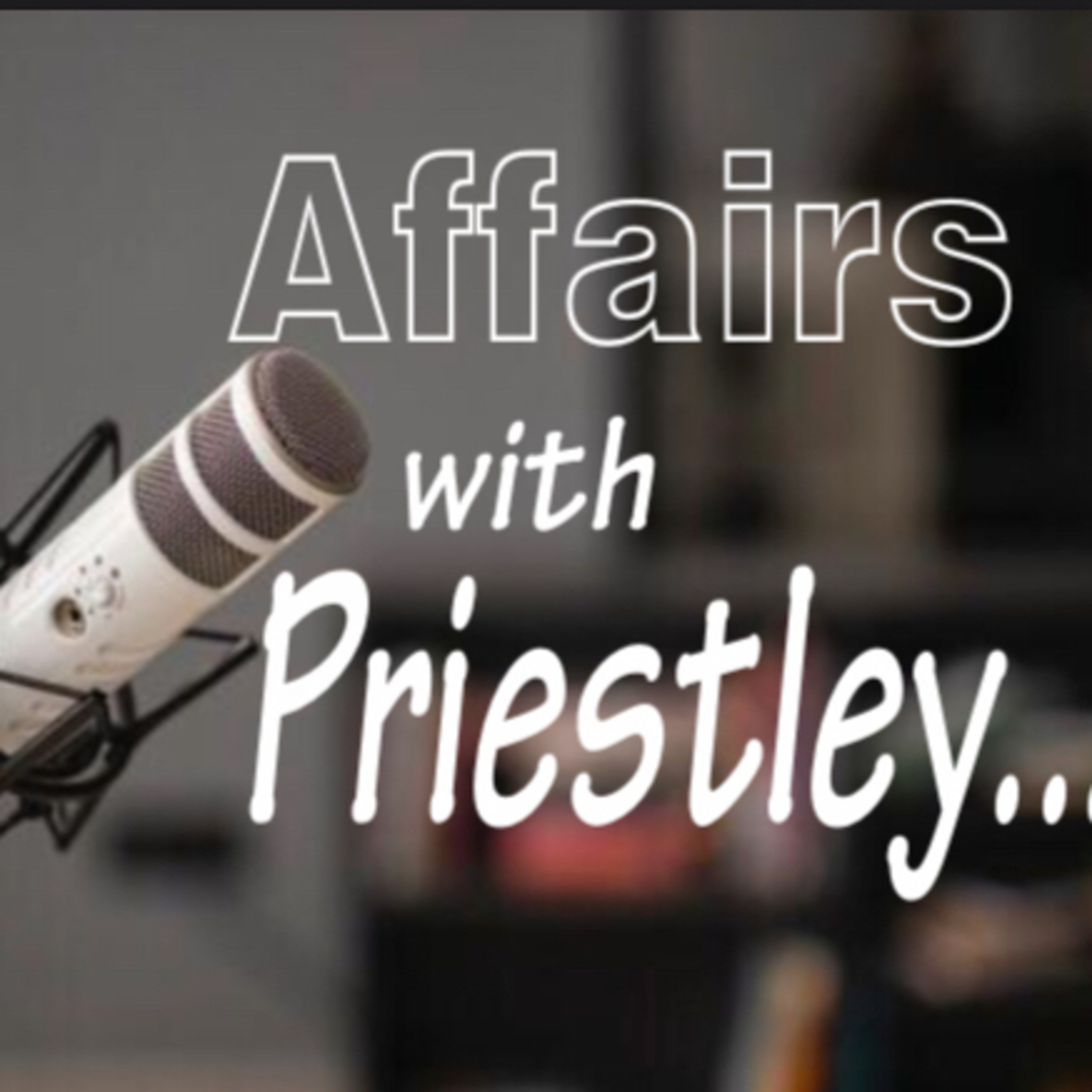 Affairs with Priestley