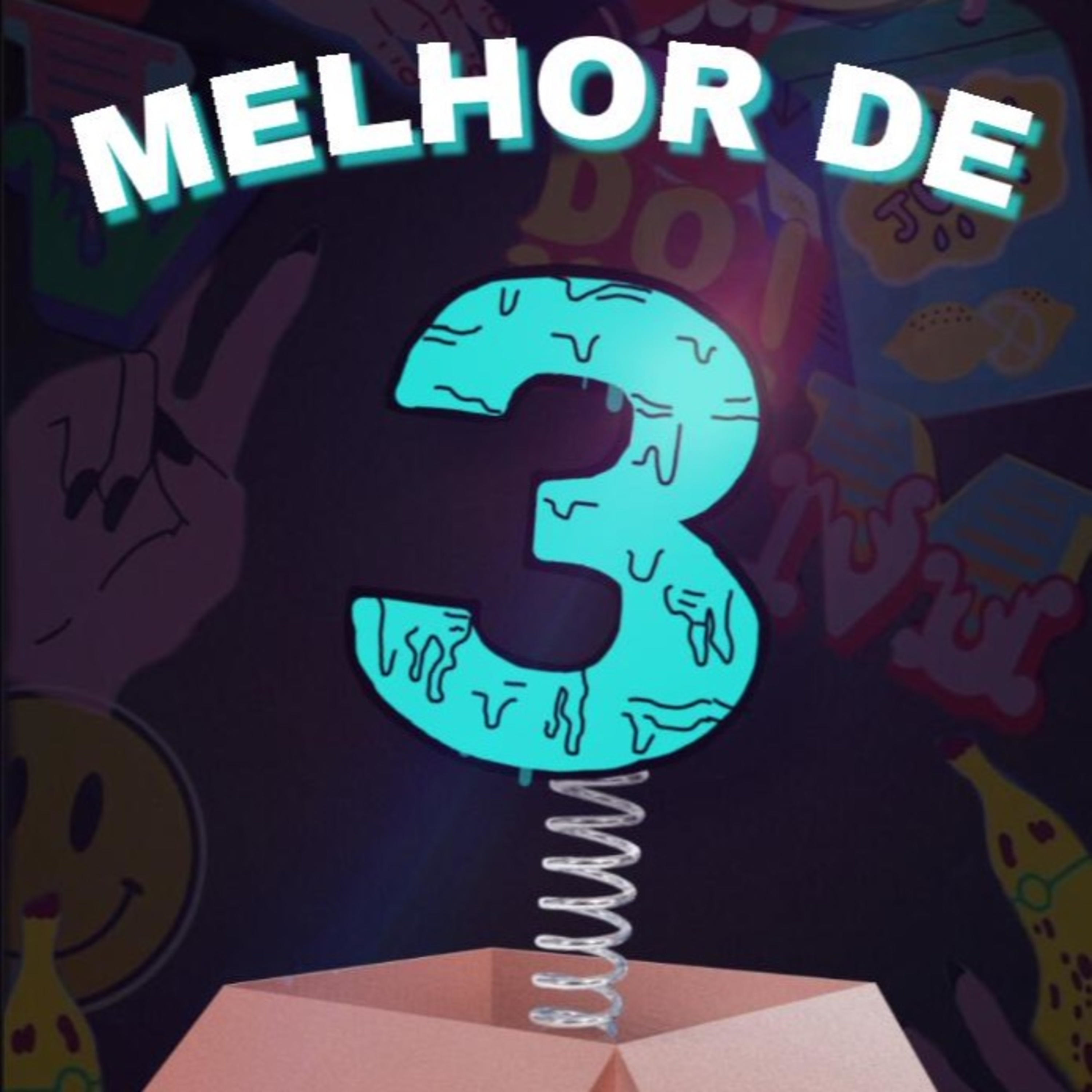 Podcast Melhor de 3