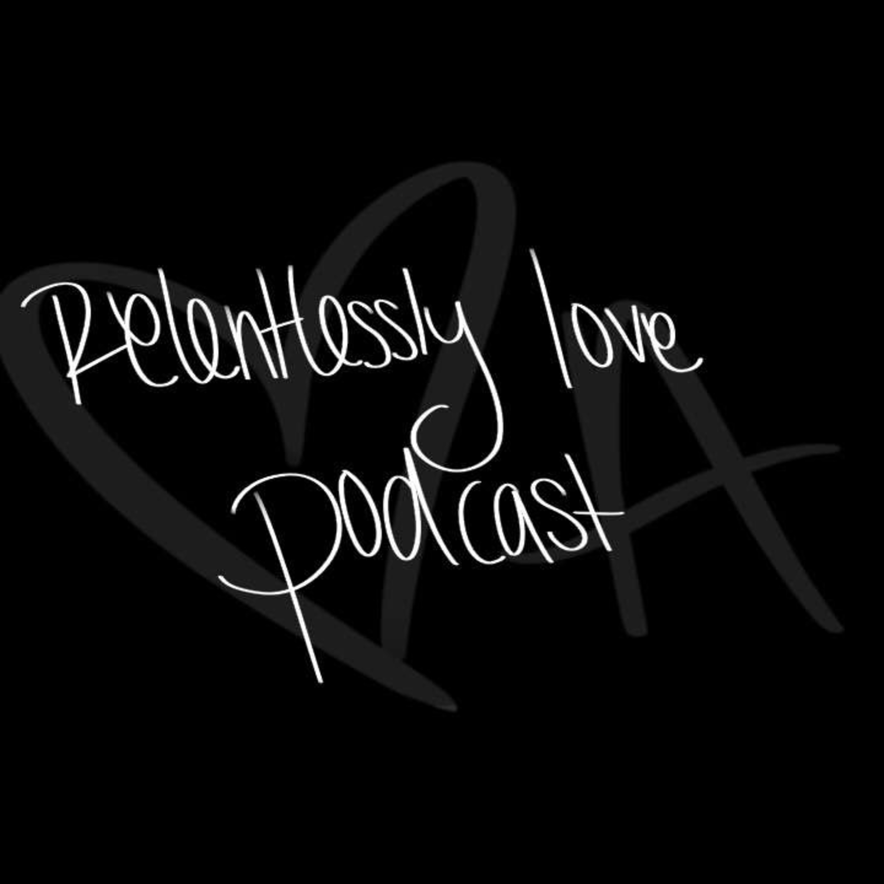Relentlessly Love