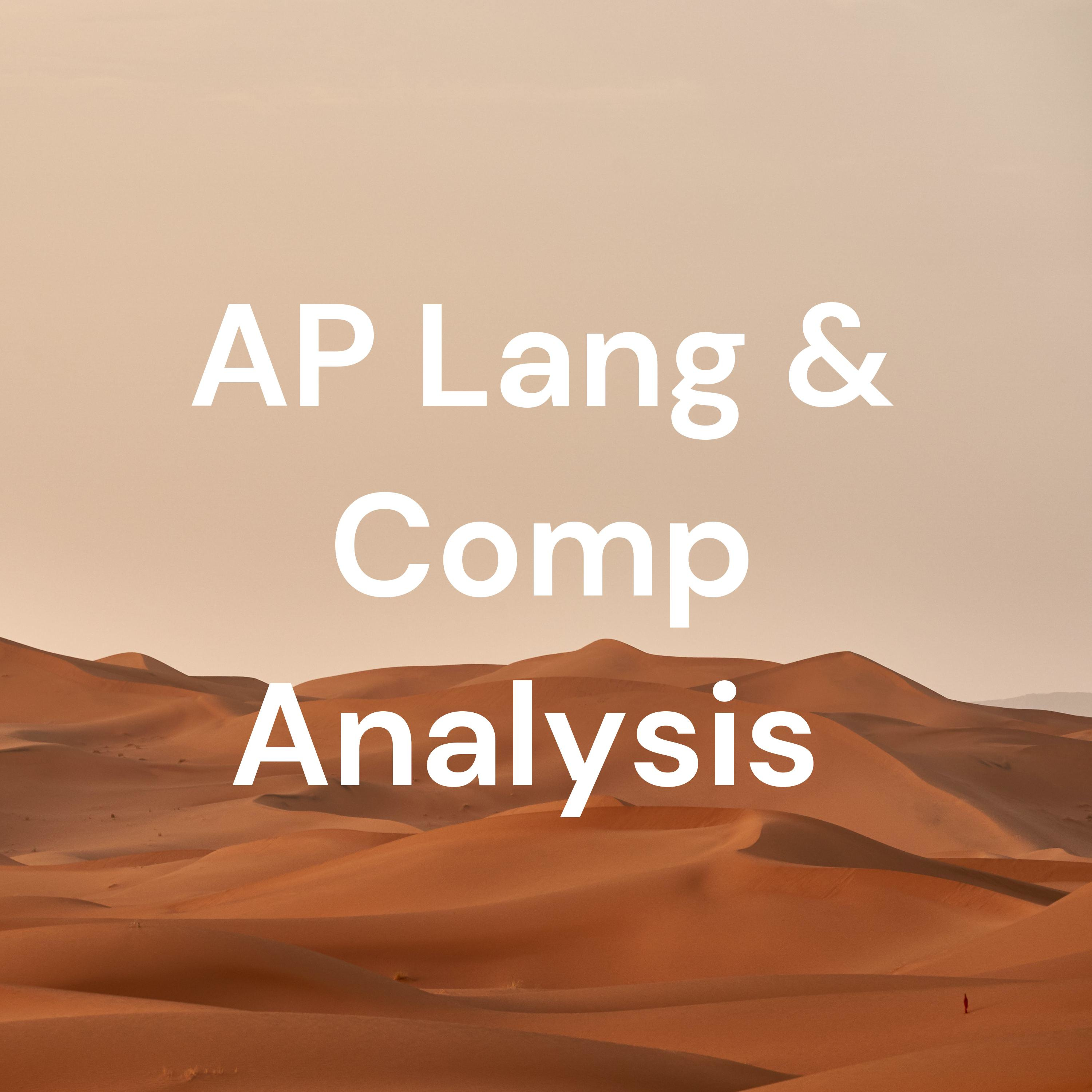 AP Lang & Comp Analysis 