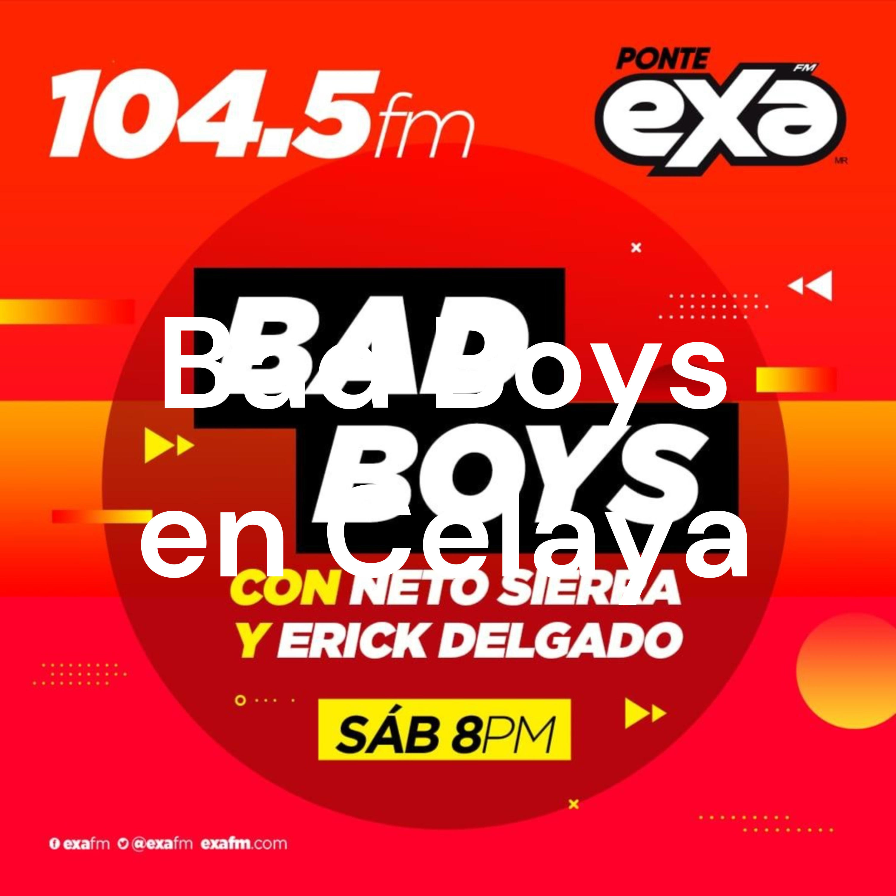 Bad Boys en Celaya