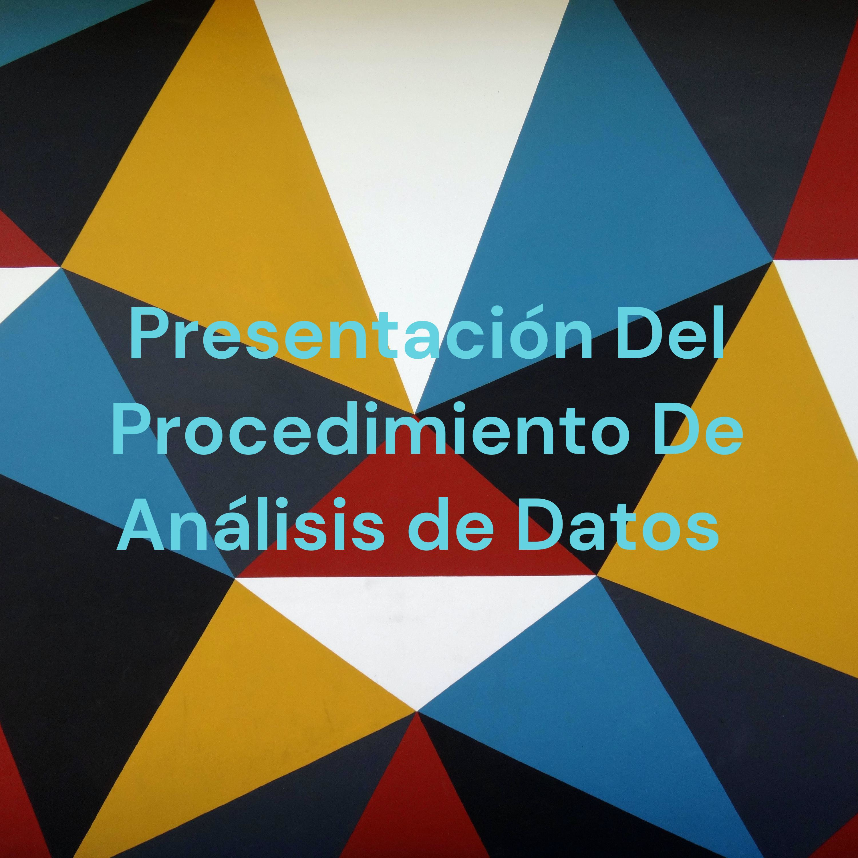 Presentación Del Procedimiento De Análisis de Datos 