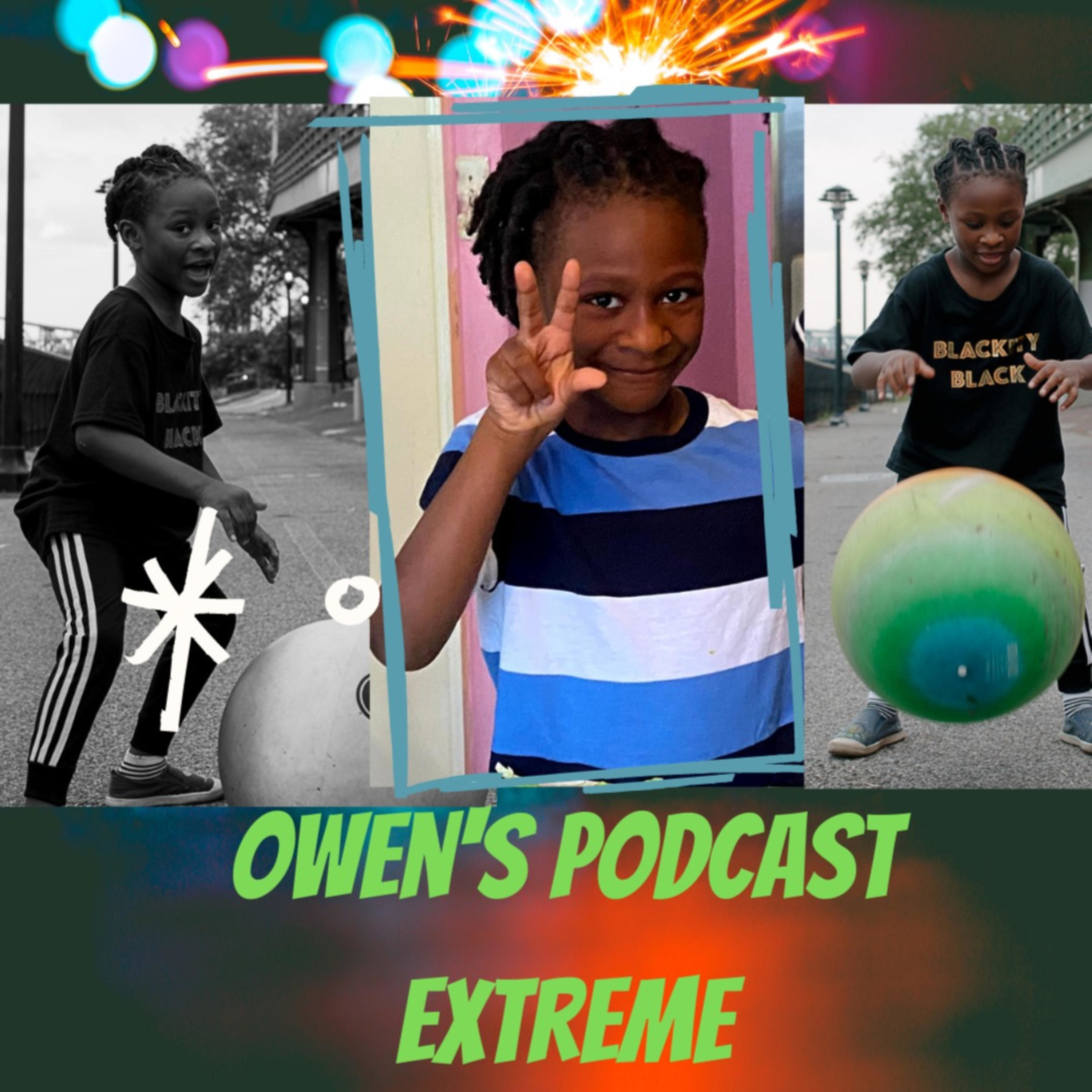 Owen's Podcast Extreme