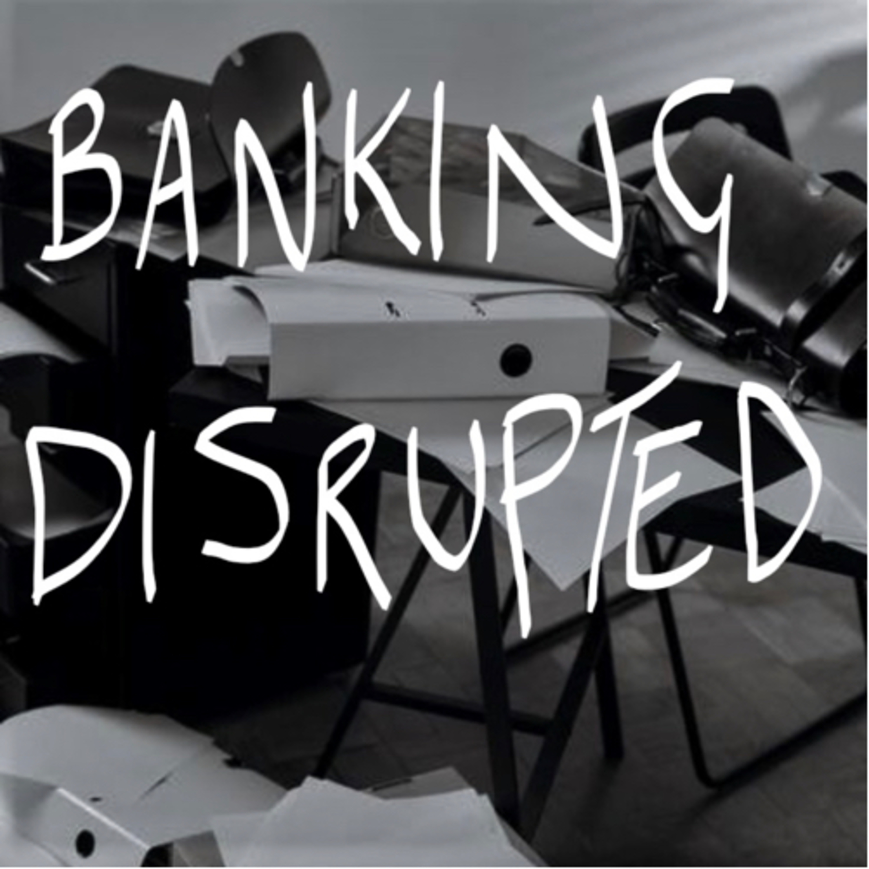 Banking Disrupted 