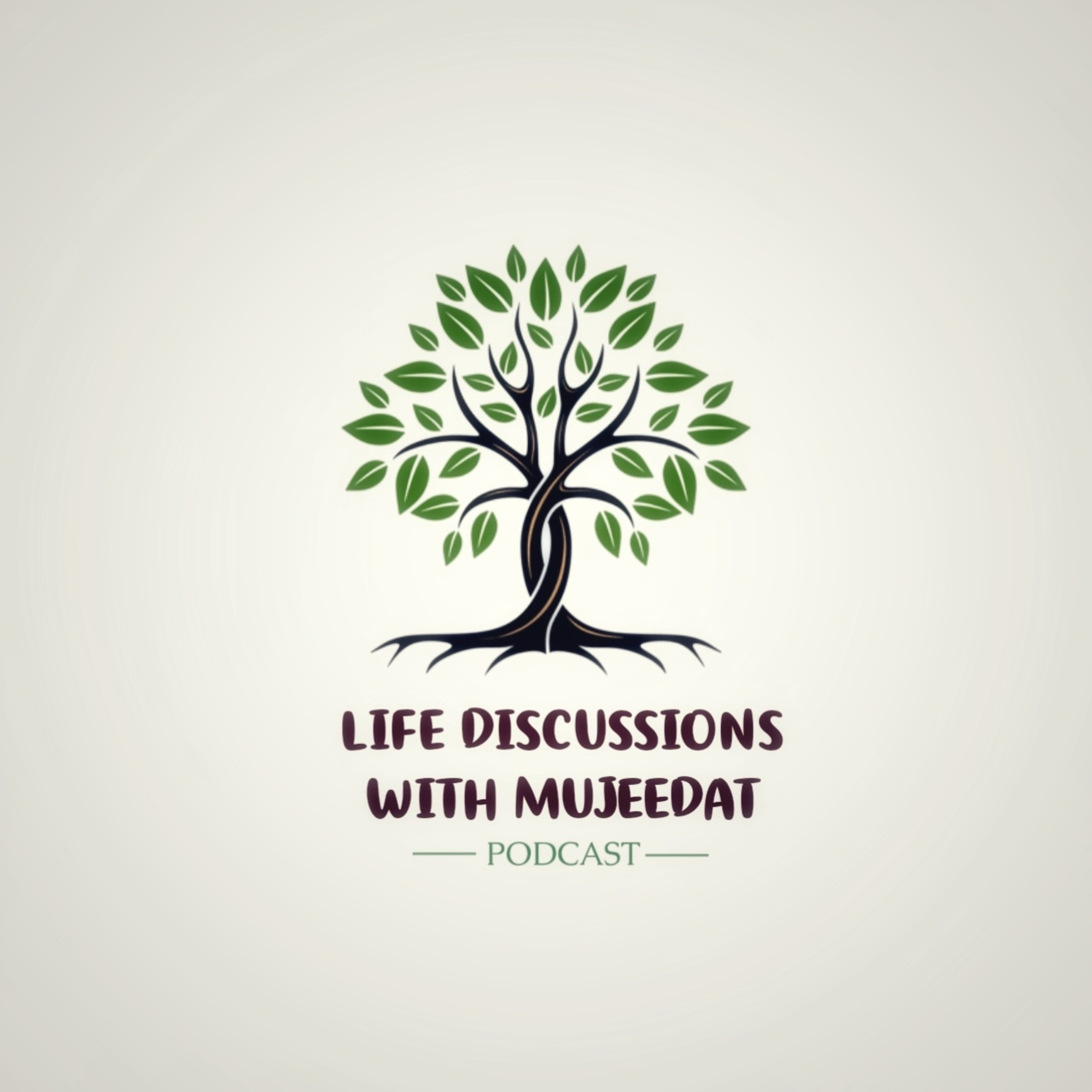 Life Discussions With Mujeedat